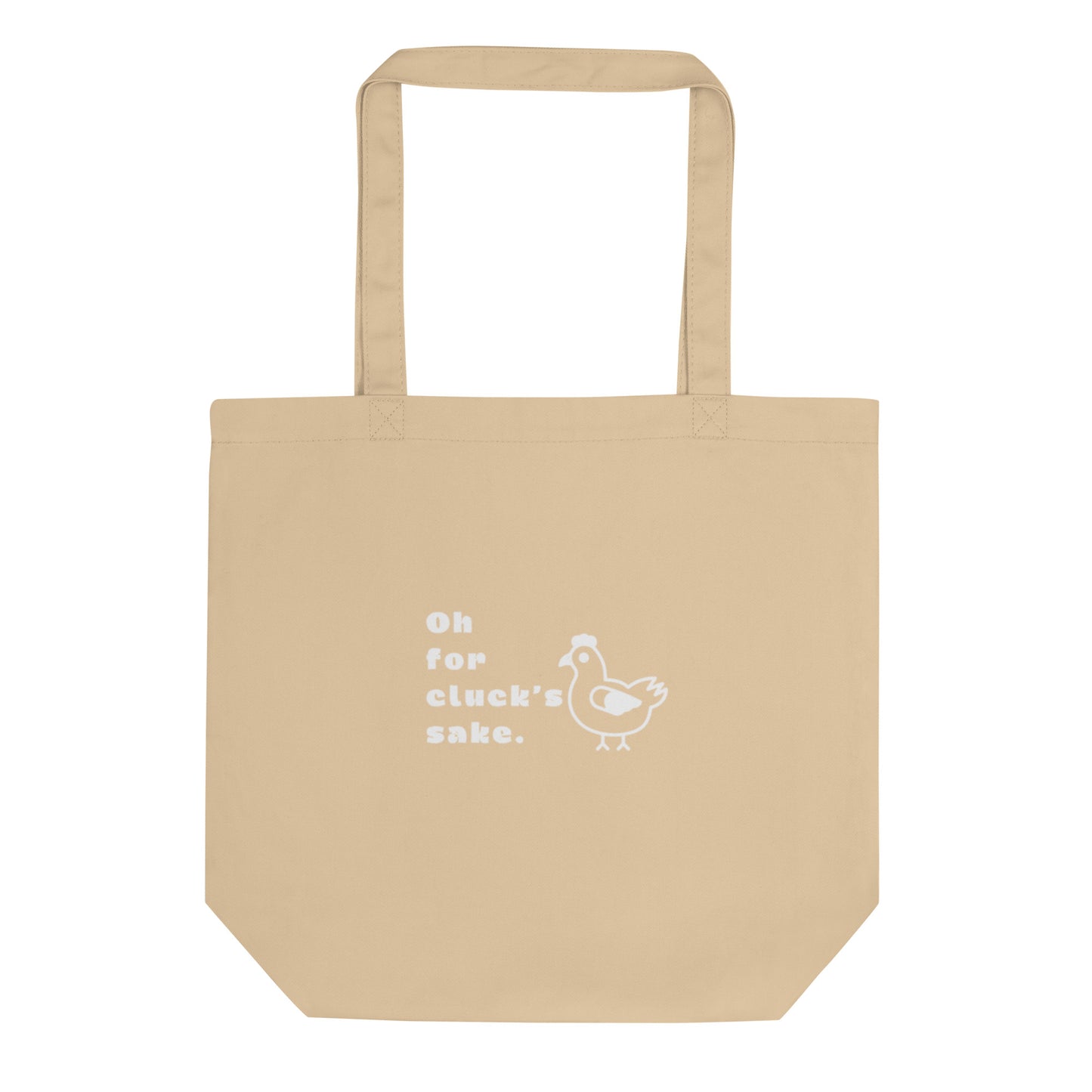 Oh For Cluck's Sake Eco Tote Bag