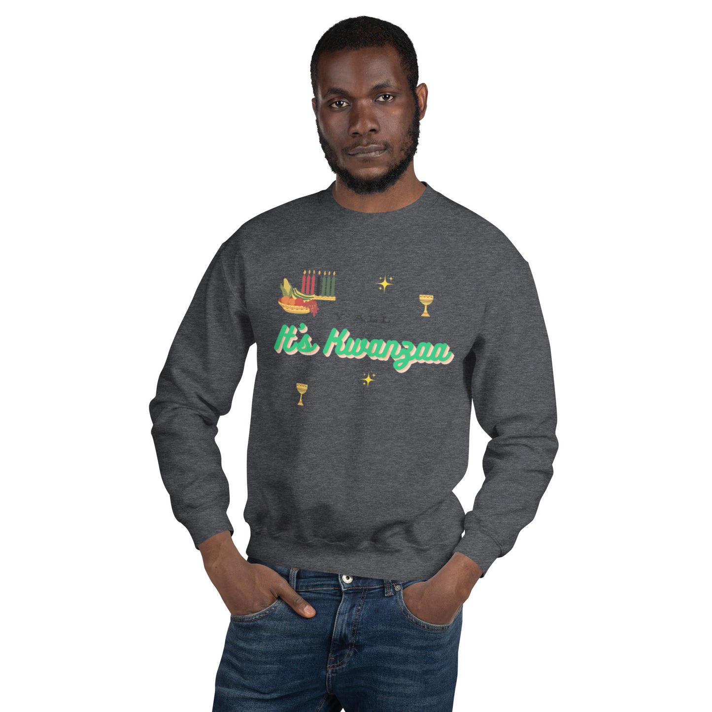 Y'all It's Kwanzaa Unisex Sweatshirt
