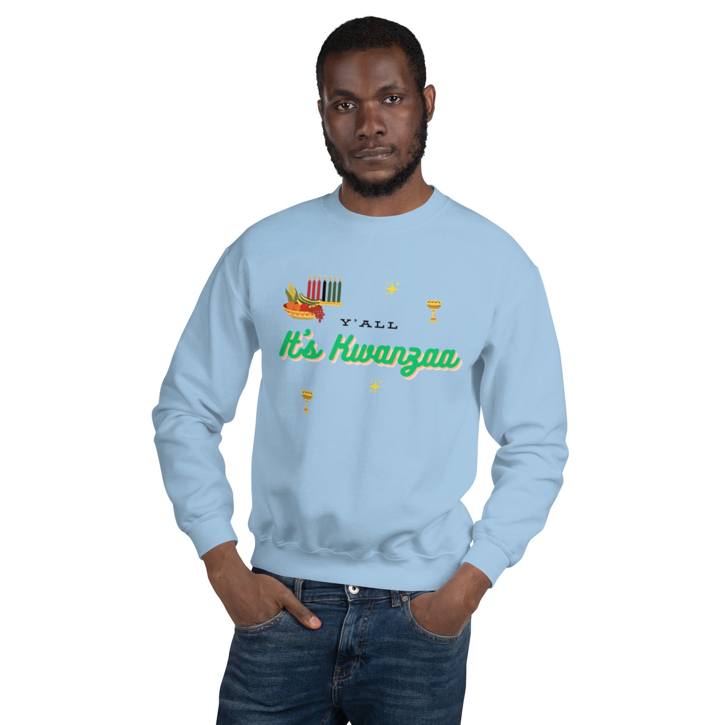 Y'all It's Kwanzaa Unisex Sweatshirt