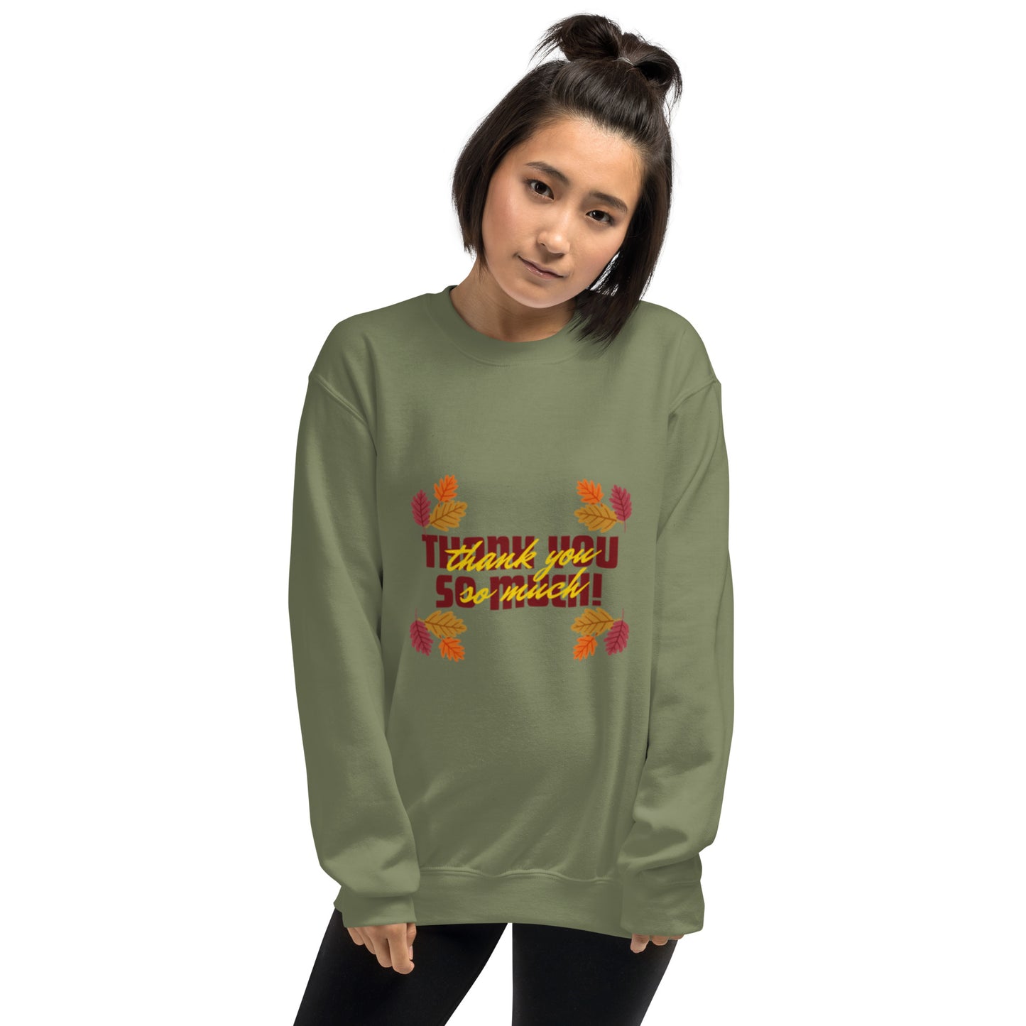 Thank You So Much Unisex Sweatshirt