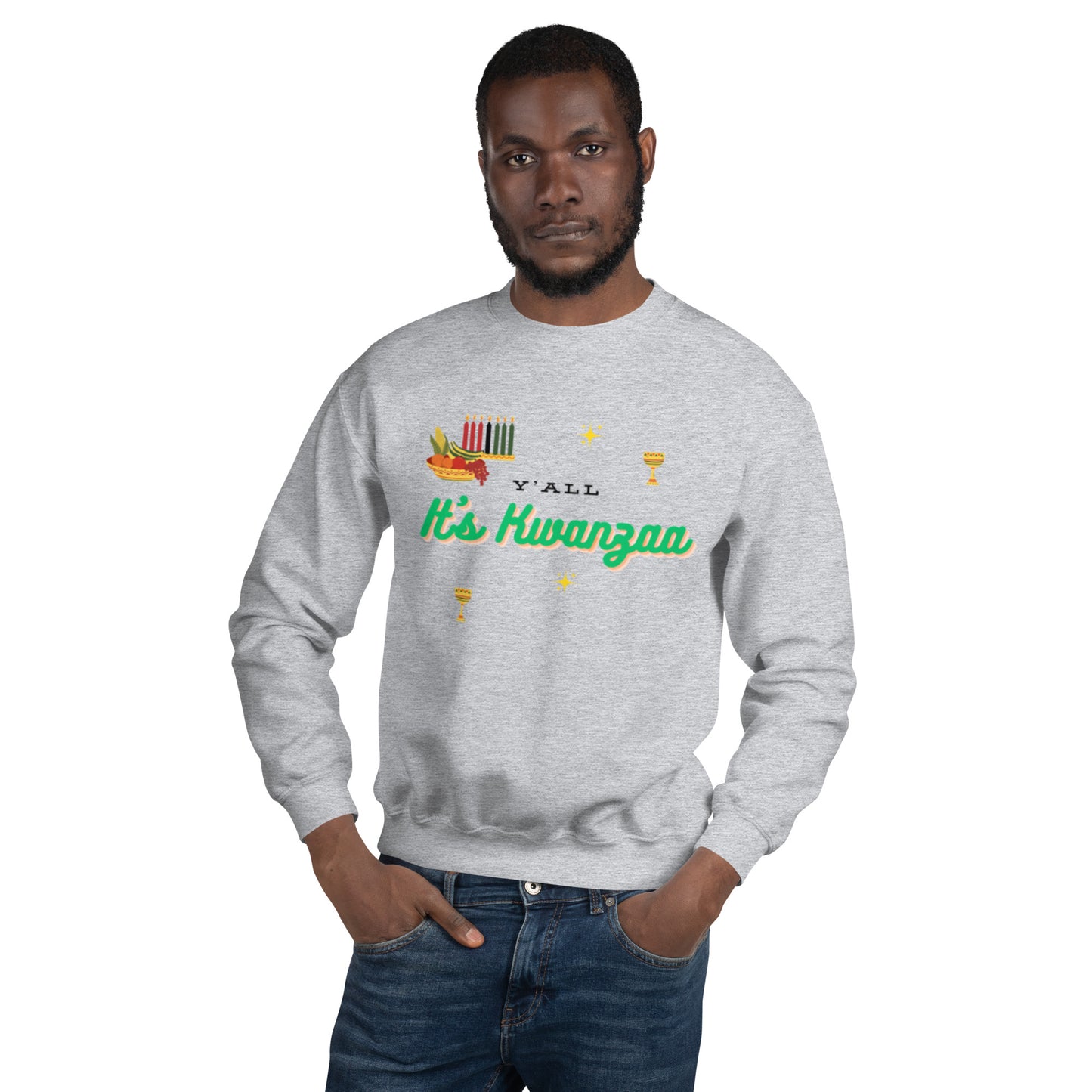 Y'all It's Kwanzaa Unisex Sweatshirt
