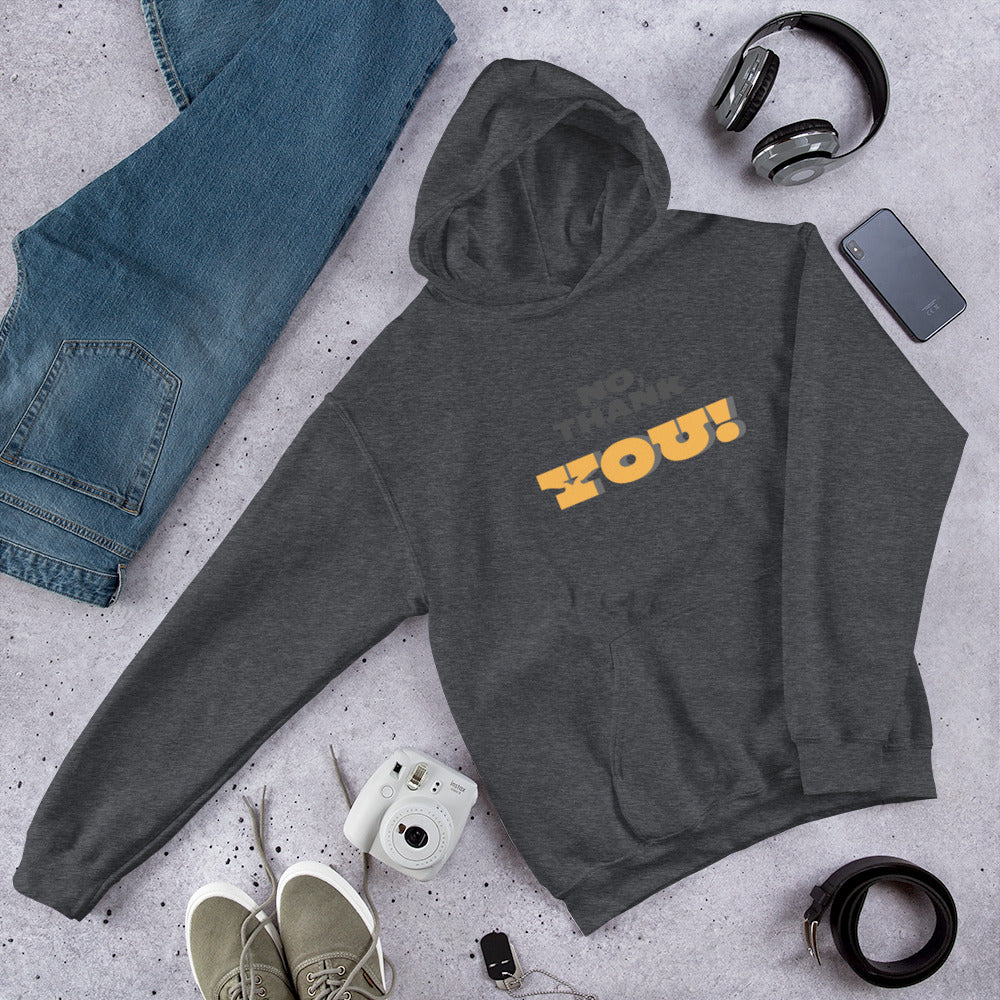No, Thank YOU! Unisex Hoodie