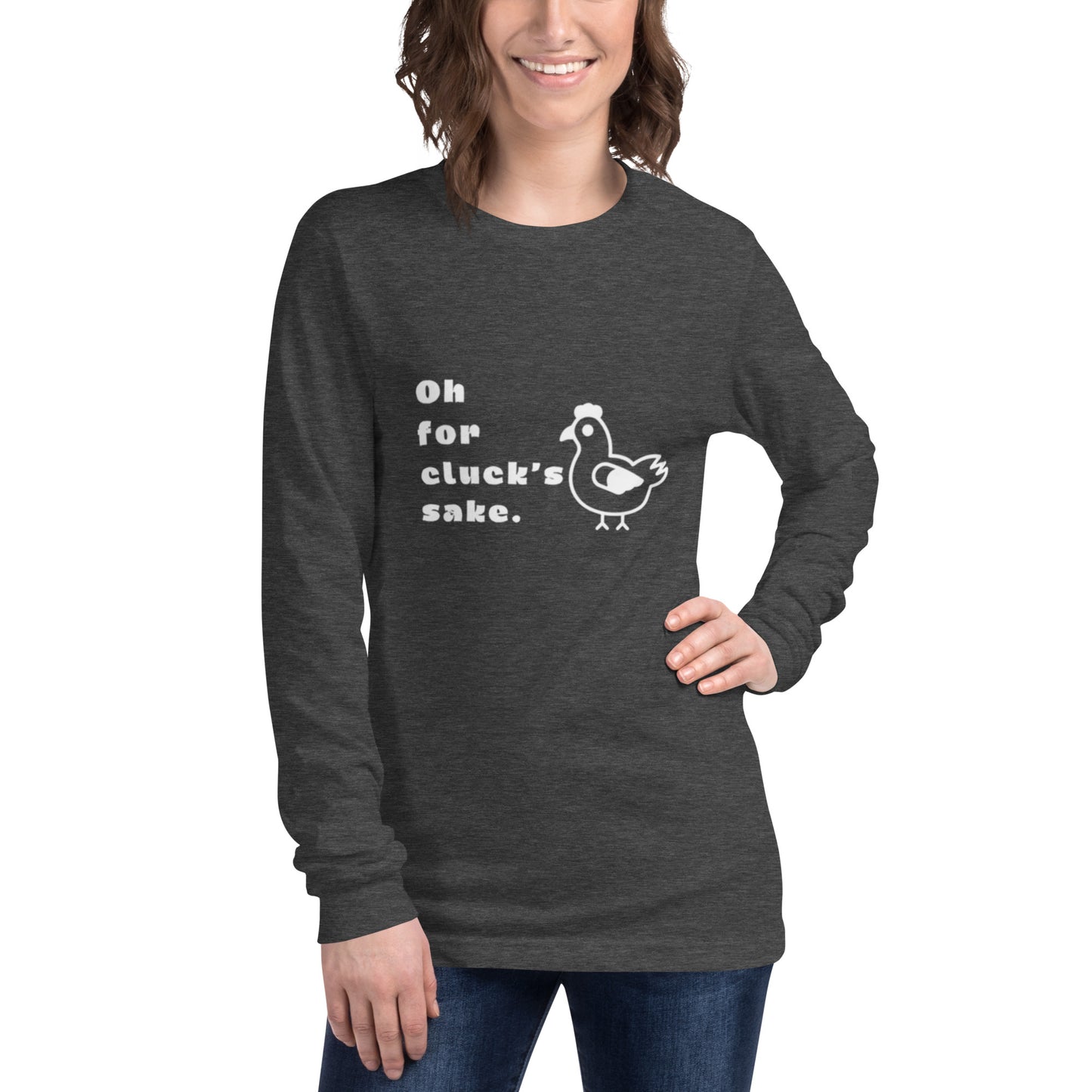Oh For Cluck's Sake Unisex Long Sleeve Tee