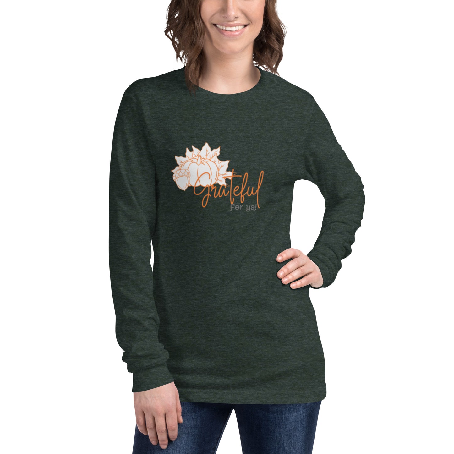 Grateful For Ya Unisex Long Sleeve Tee