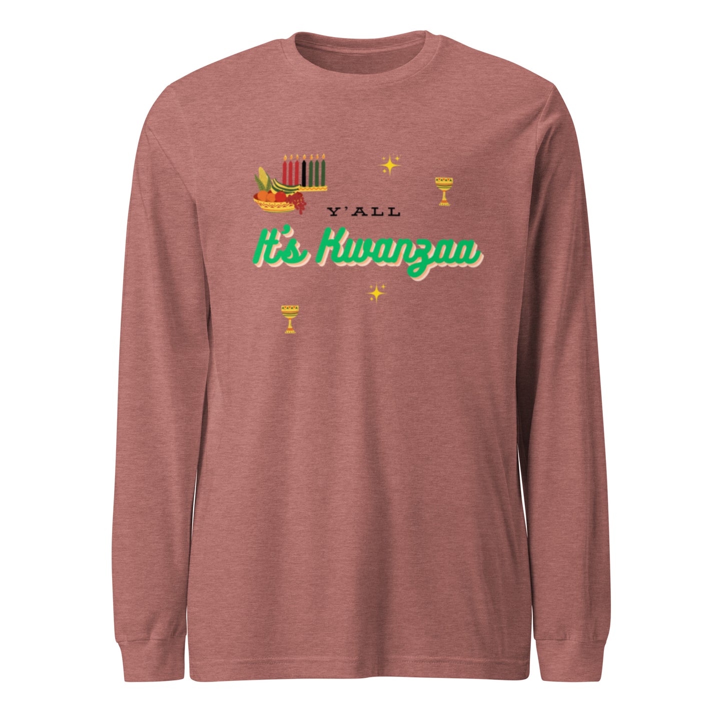 Y'all It's Kwanzaa Unisex Long Sleeve Tee