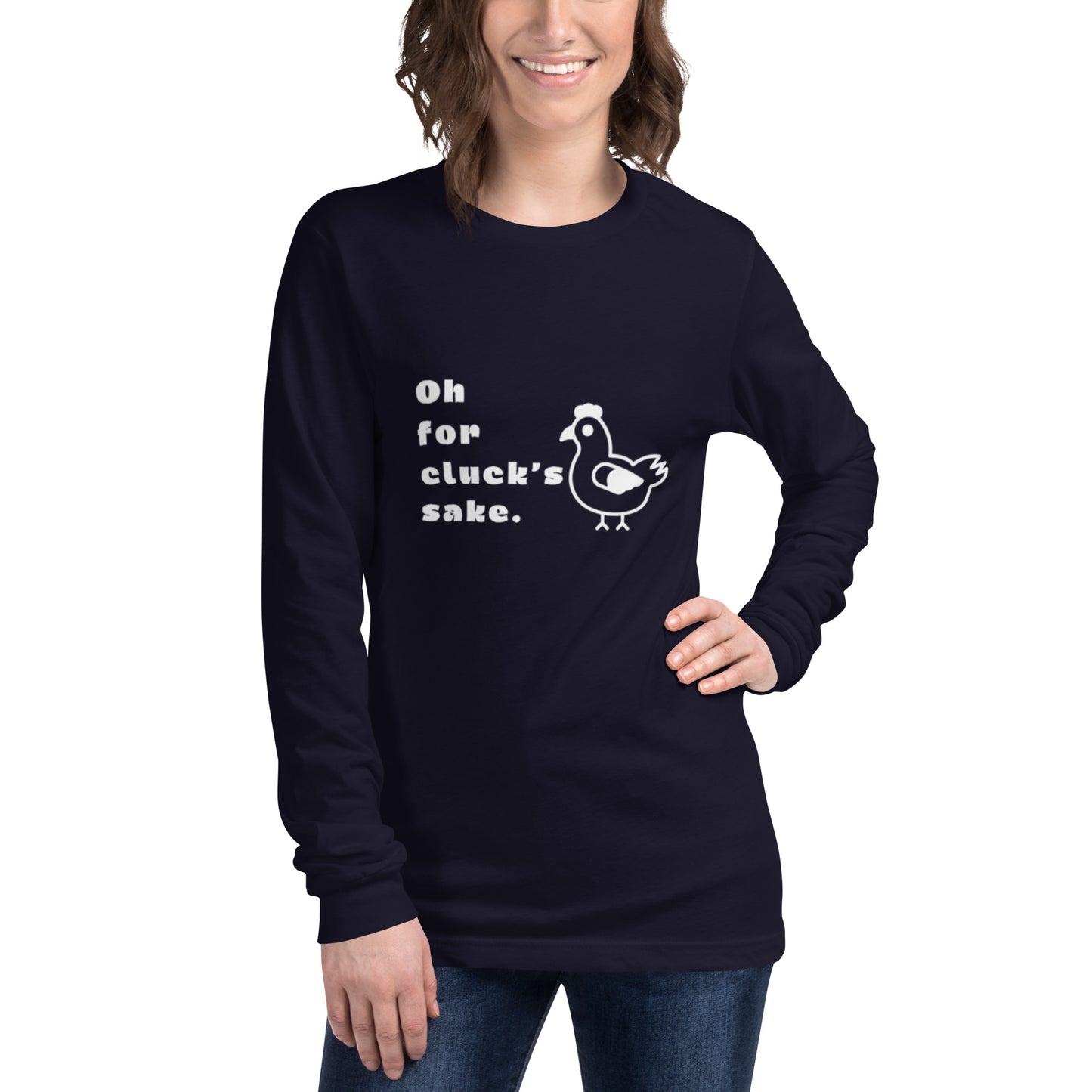 Oh For Cluck's Sake Unisex Long Sleeve Tee