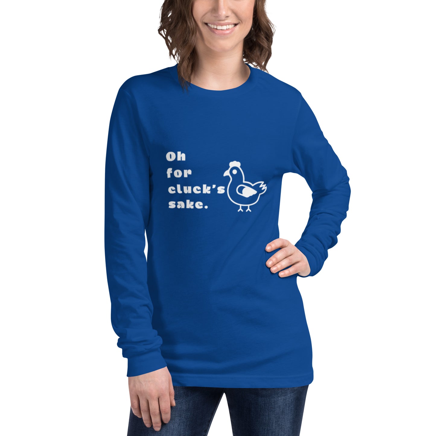Oh For Cluck's Sake Unisex Long Sleeve Tee