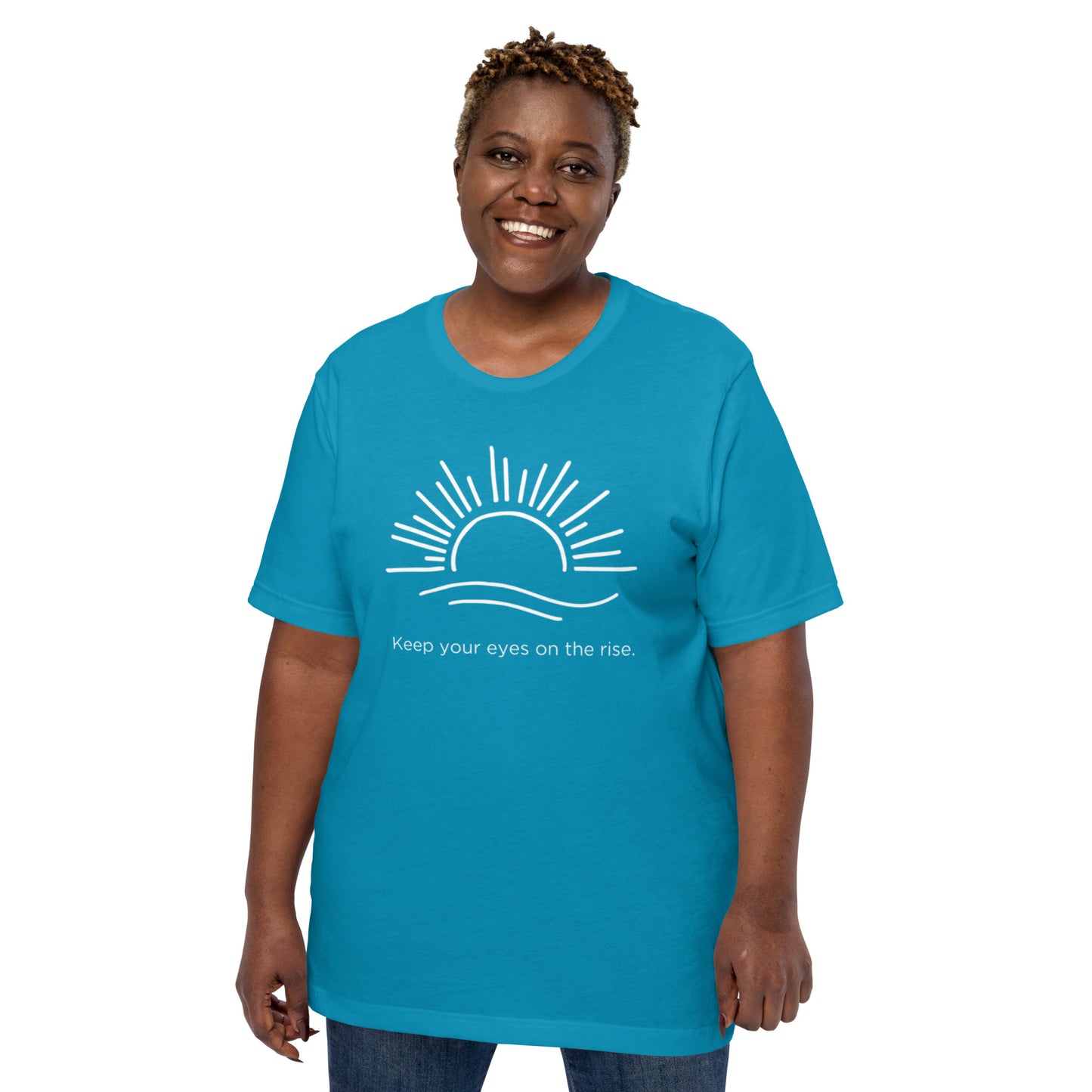 Keep Your Eyes On the Rise Unisex T-Shirt