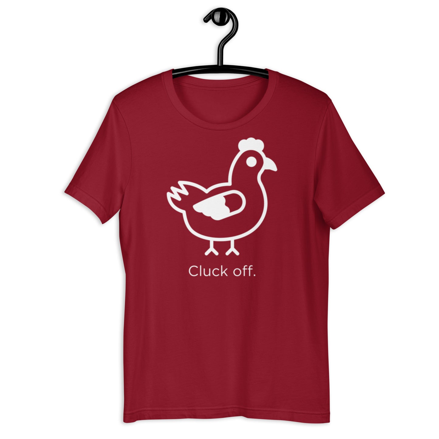 Cluck Off Unisex T-Shirt