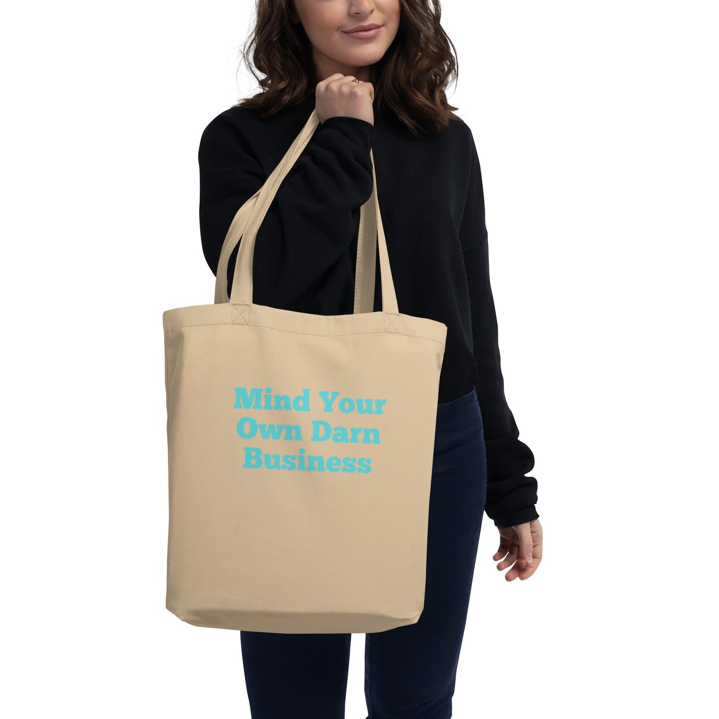 Mind Your Own Darn Business Eco Tote Bag