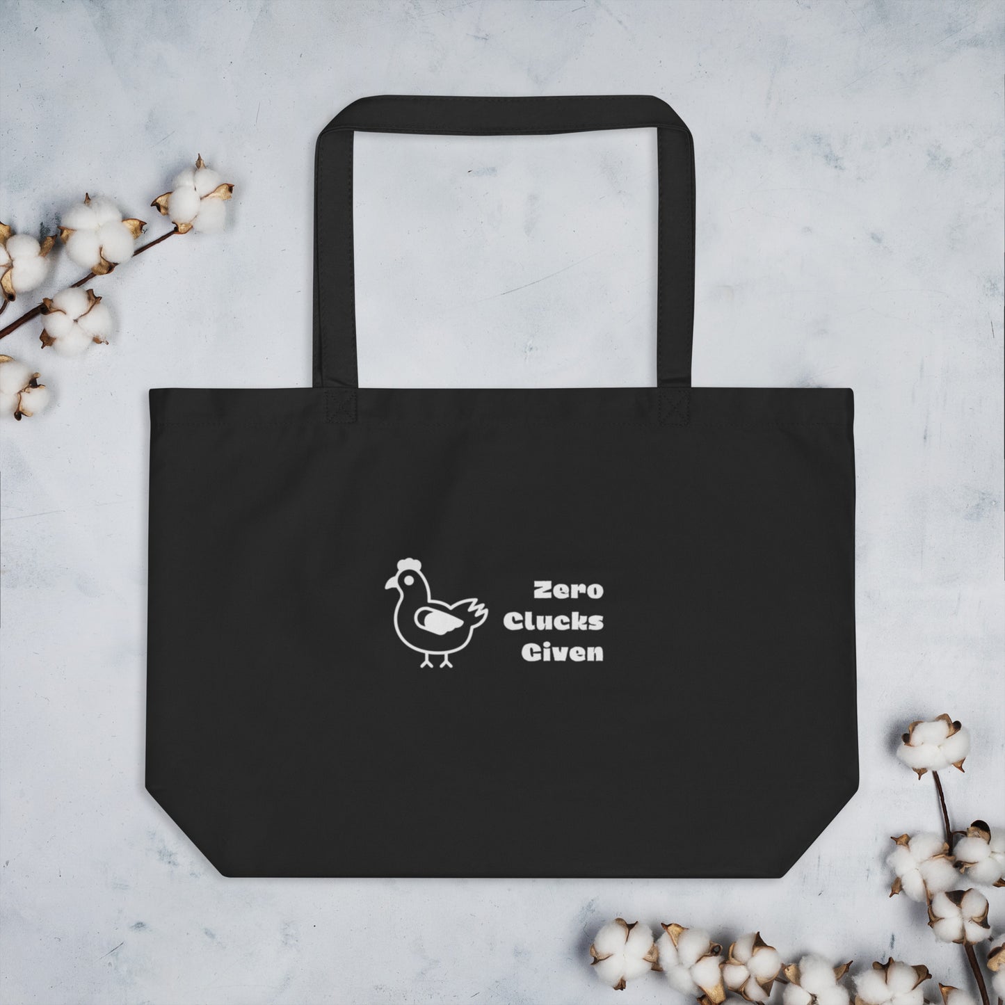 Zero Clucks Given Large Organic Tote Bag