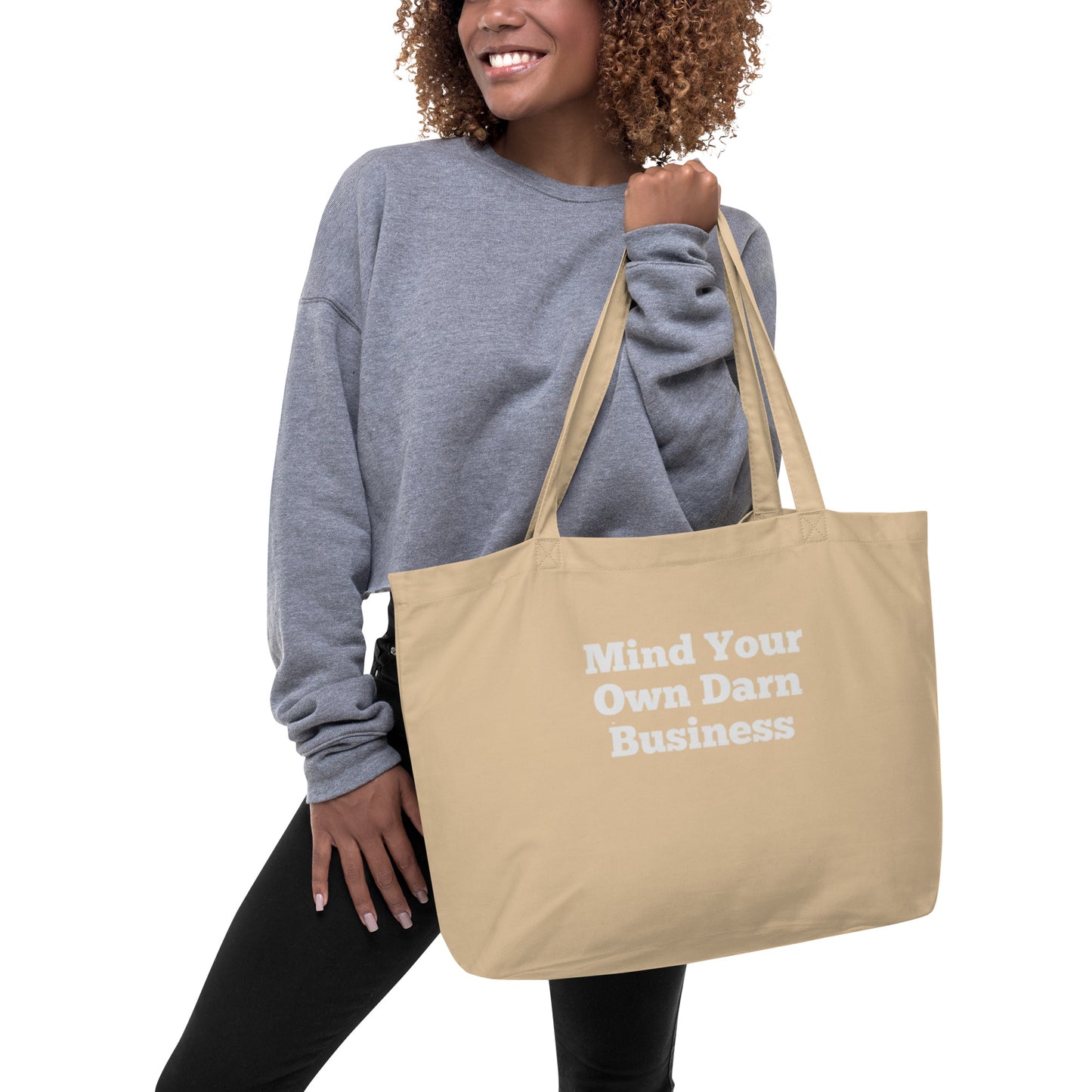 Mind Your Own Darn Business Large Organic Tote Bag