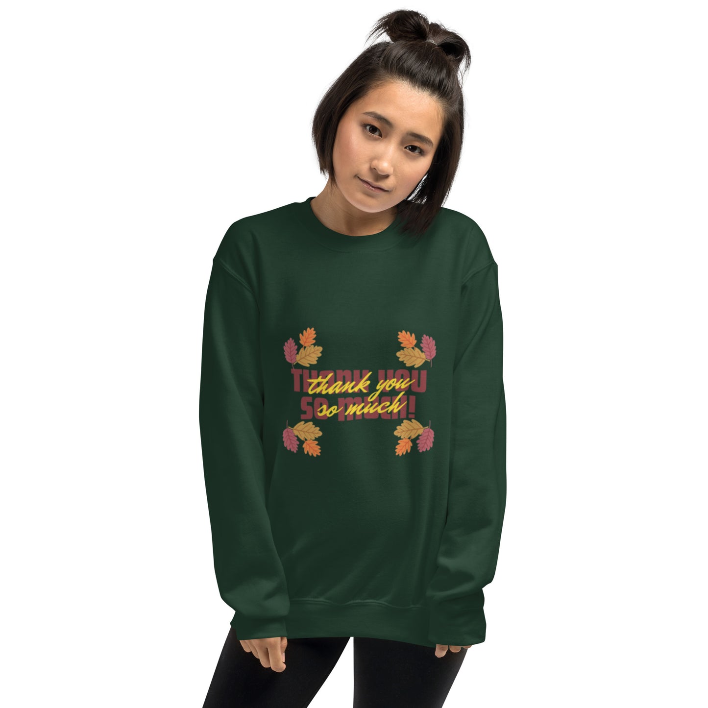 Thank You So Much Unisex Sweatshirt