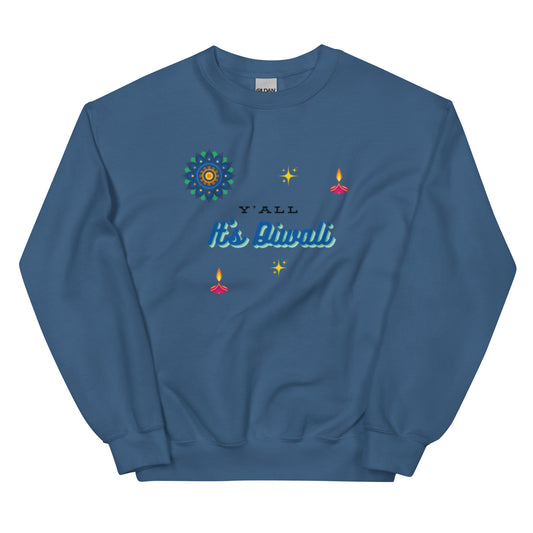 Y'all It's Diwali Unisex Sweatshirt