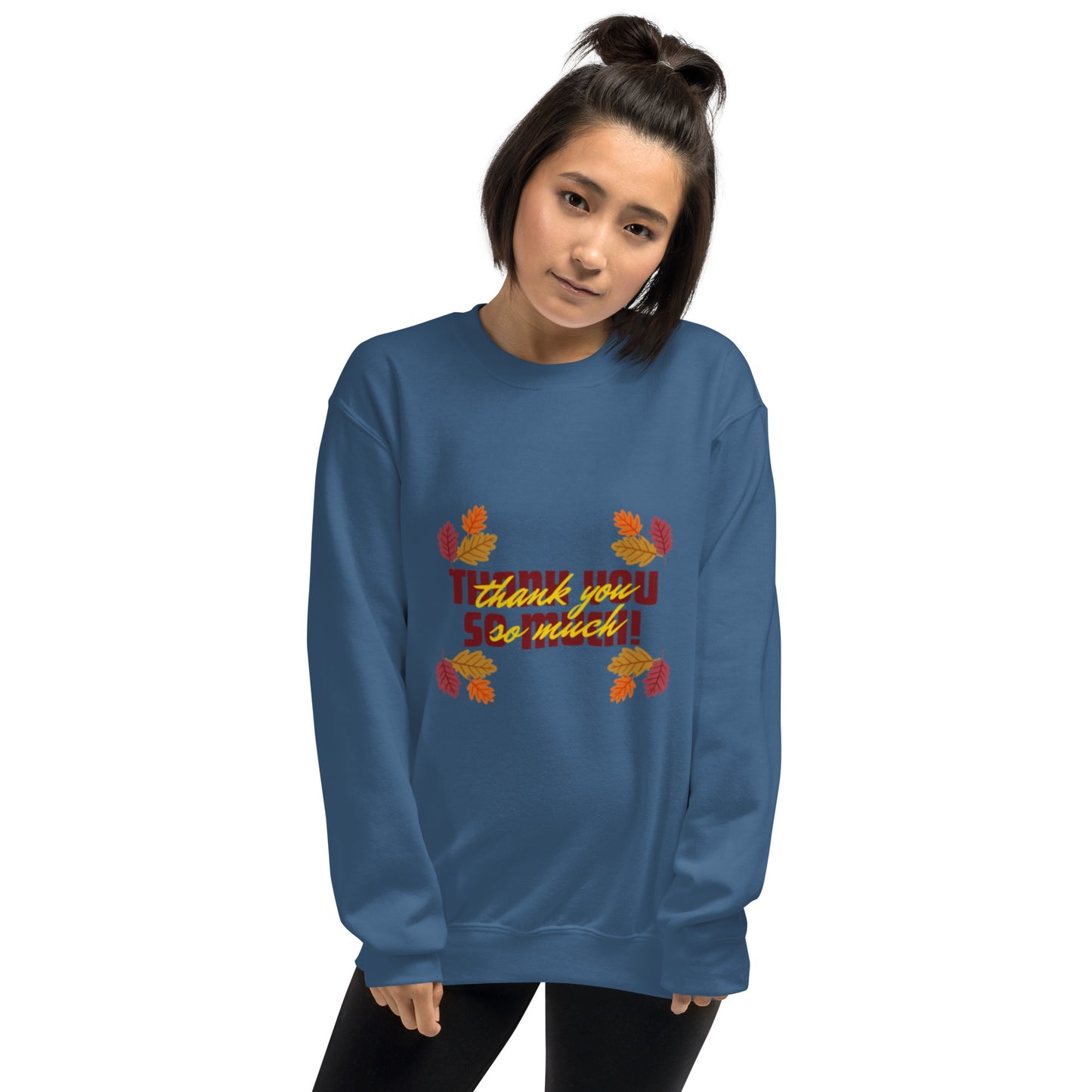 Thank You So Much Unisex Sweatshirt