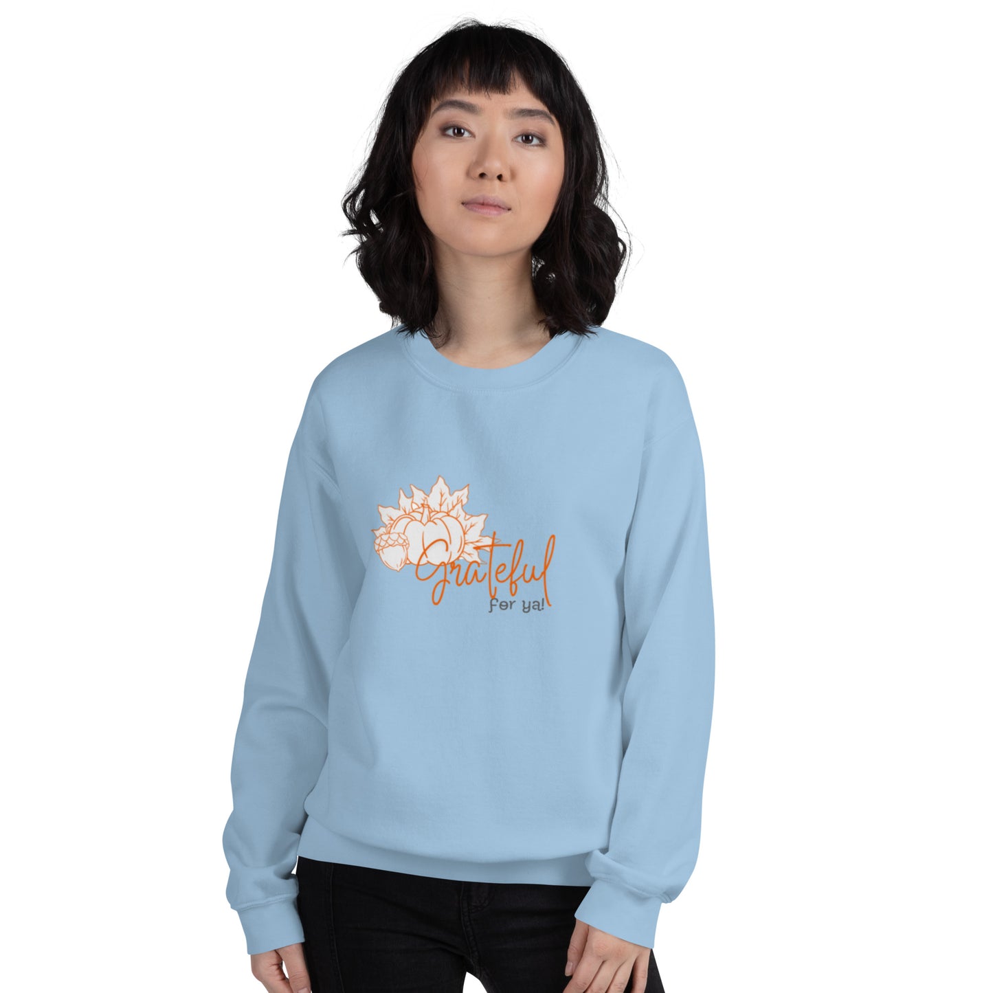 Grateful For Ya Unisex Sweatshirt