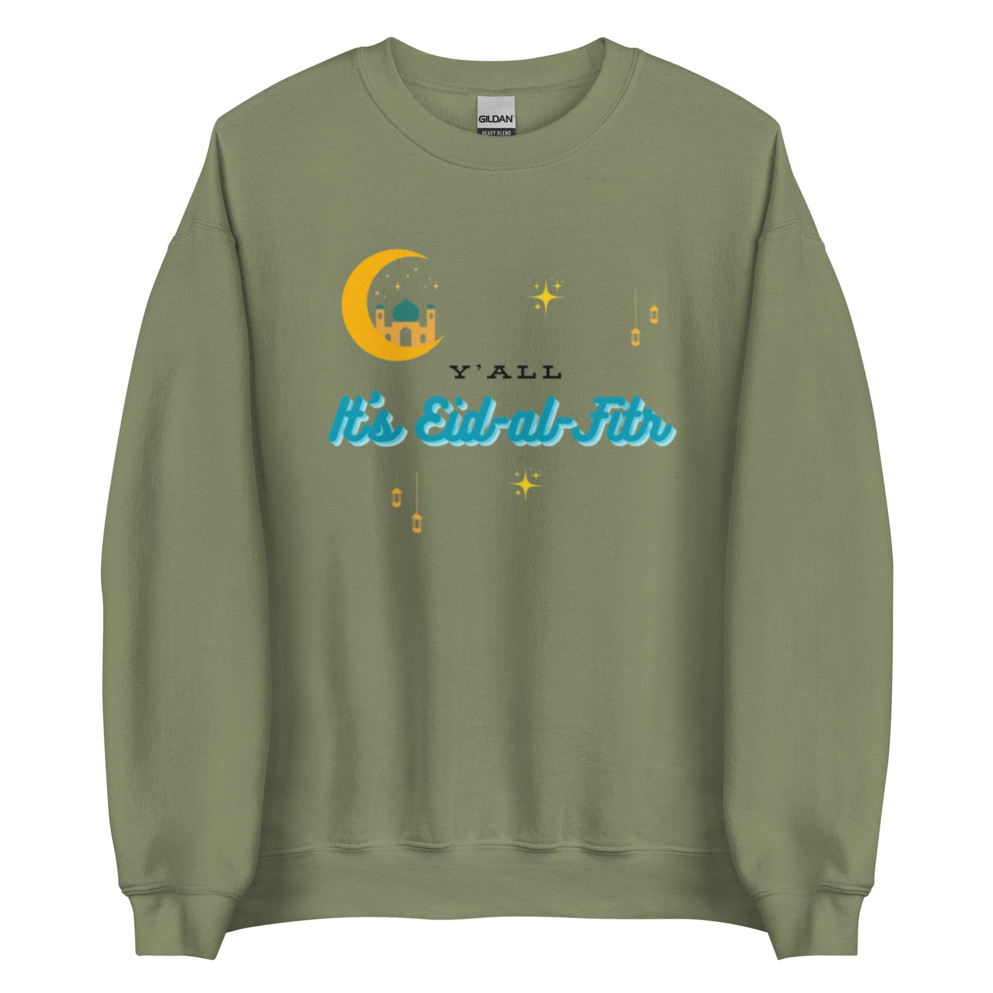 Y'all It's Eid-al-Fitr Unisex Sweatshirt