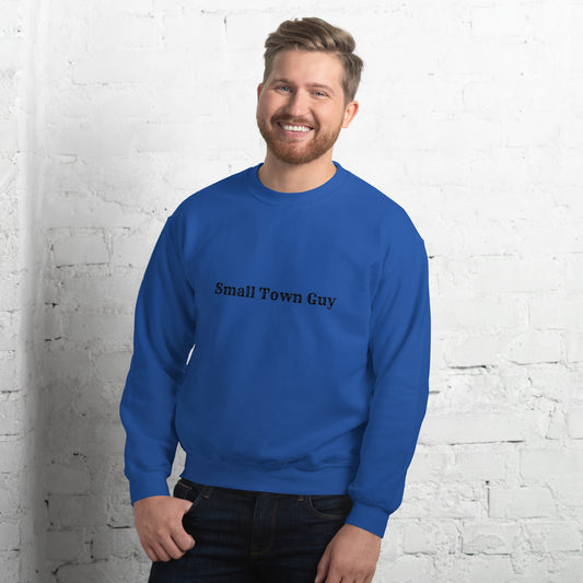 Small Town Guy Unisex Sweatshirt