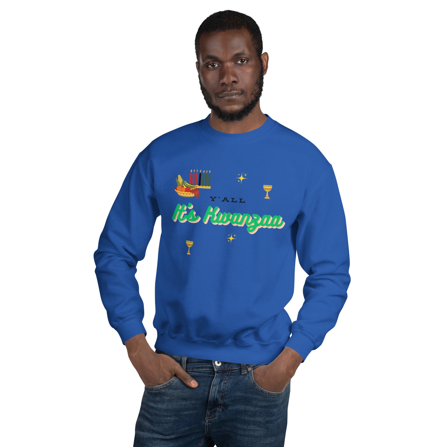Y'all It's Kwanzaa Unisex Sweatshirt
