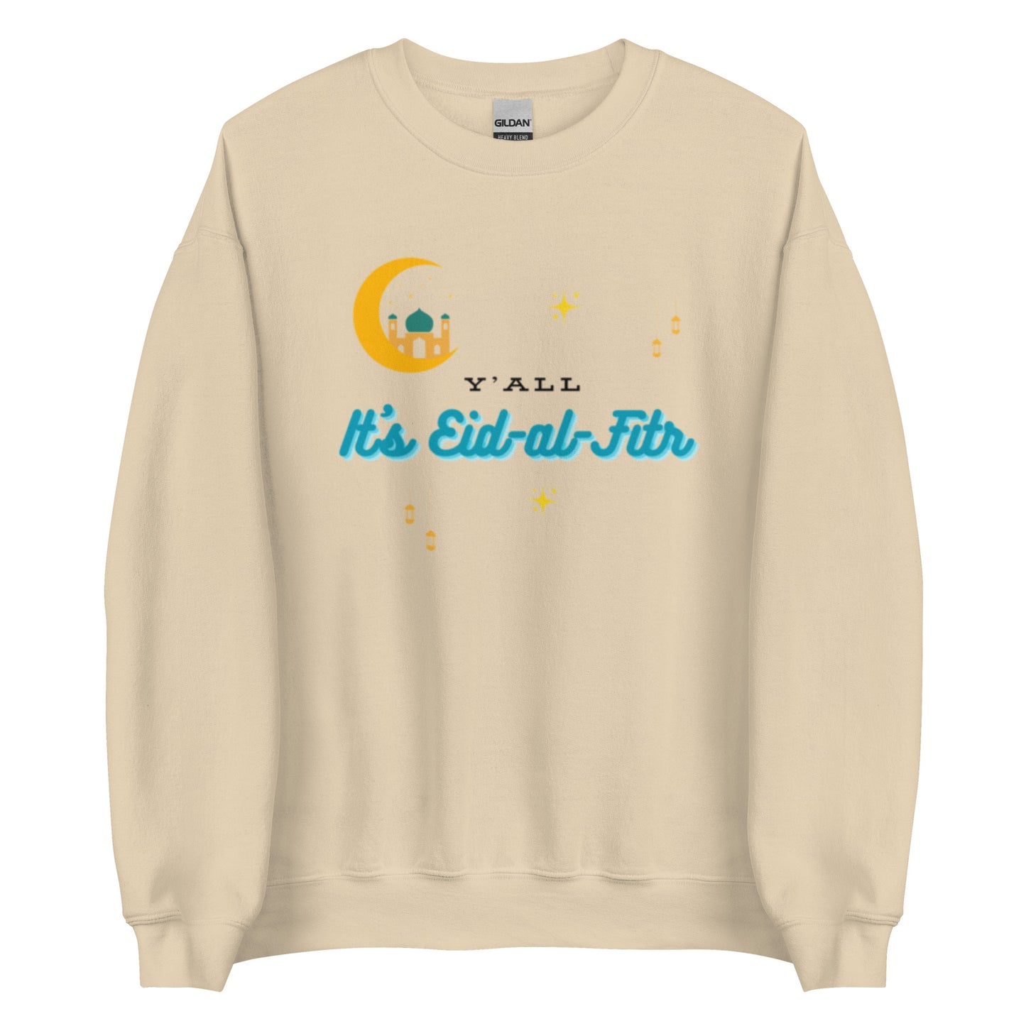 Y'all It's Eid-al-Fitr Unisex Sweatshirt