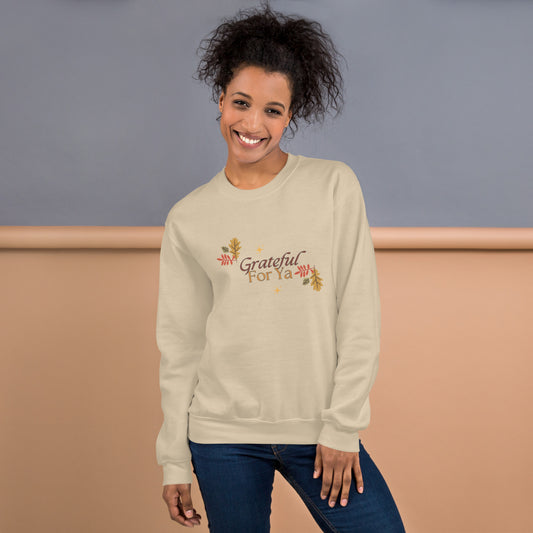 Grateful For Ya Unisex Sweatshirt