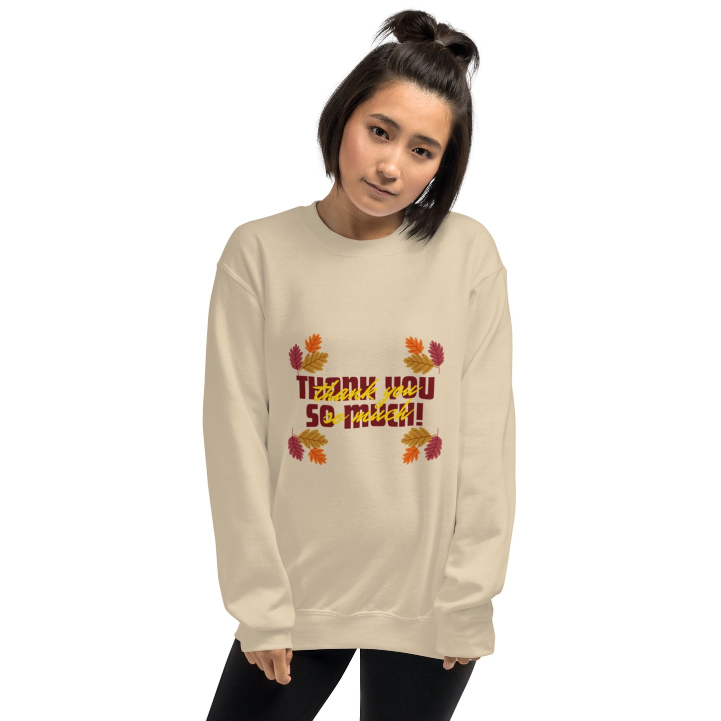 Thank You So Much Unisex Sweatshirt