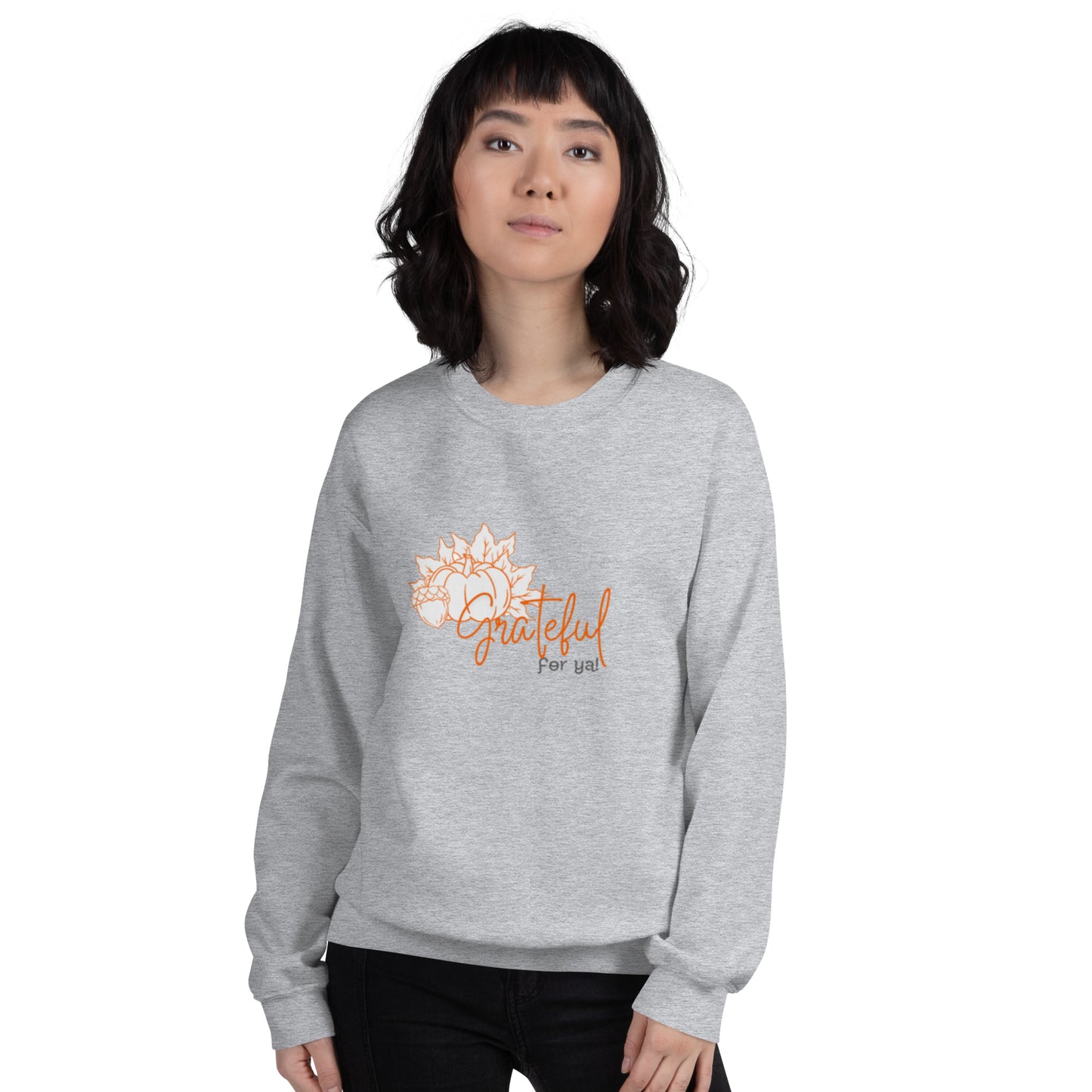 Grateful For Ya Unisex Sweatshirt