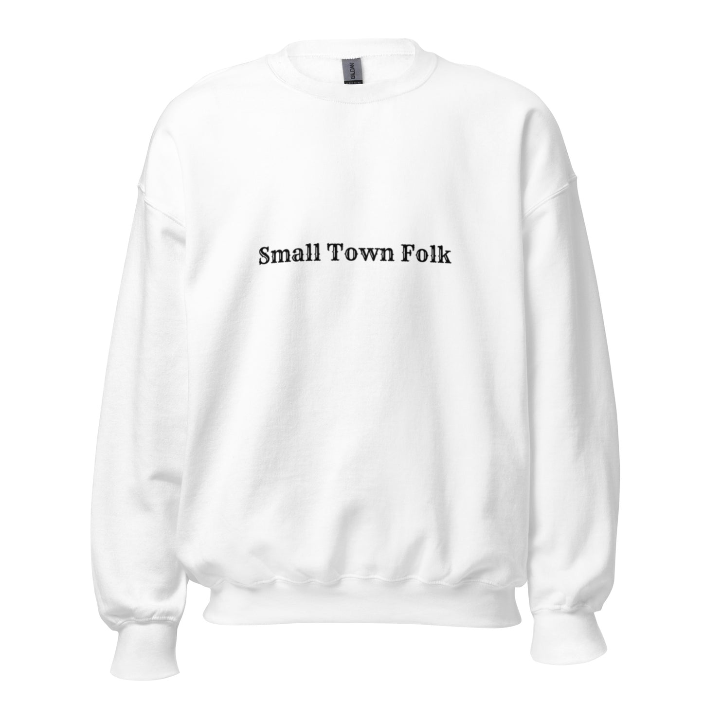 Small Town Folk Unisex Sweatshirt