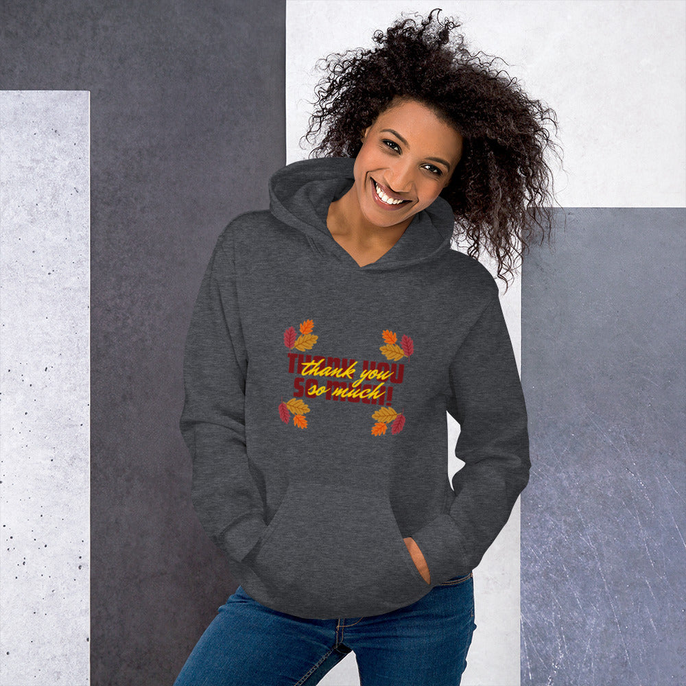 Thank You So Much Unisex Hoodie