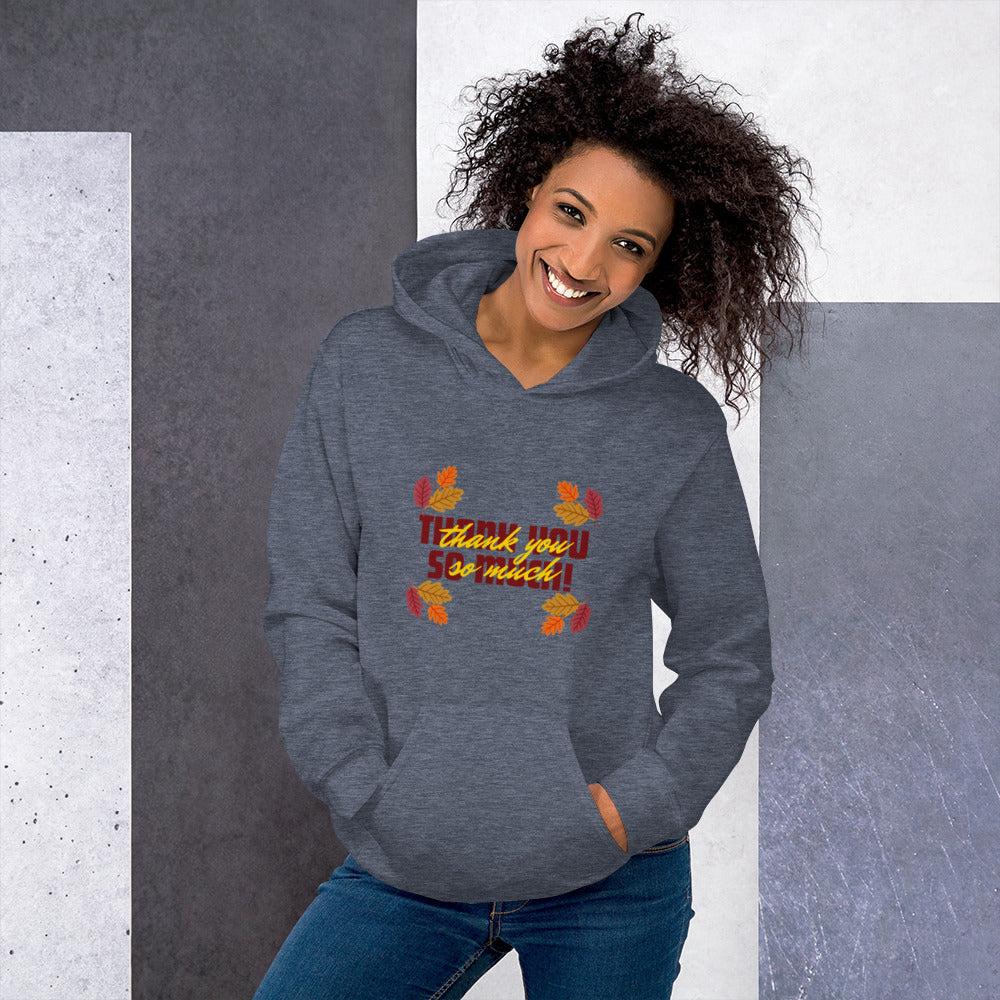 Thank You So Much Unisex Hoodie