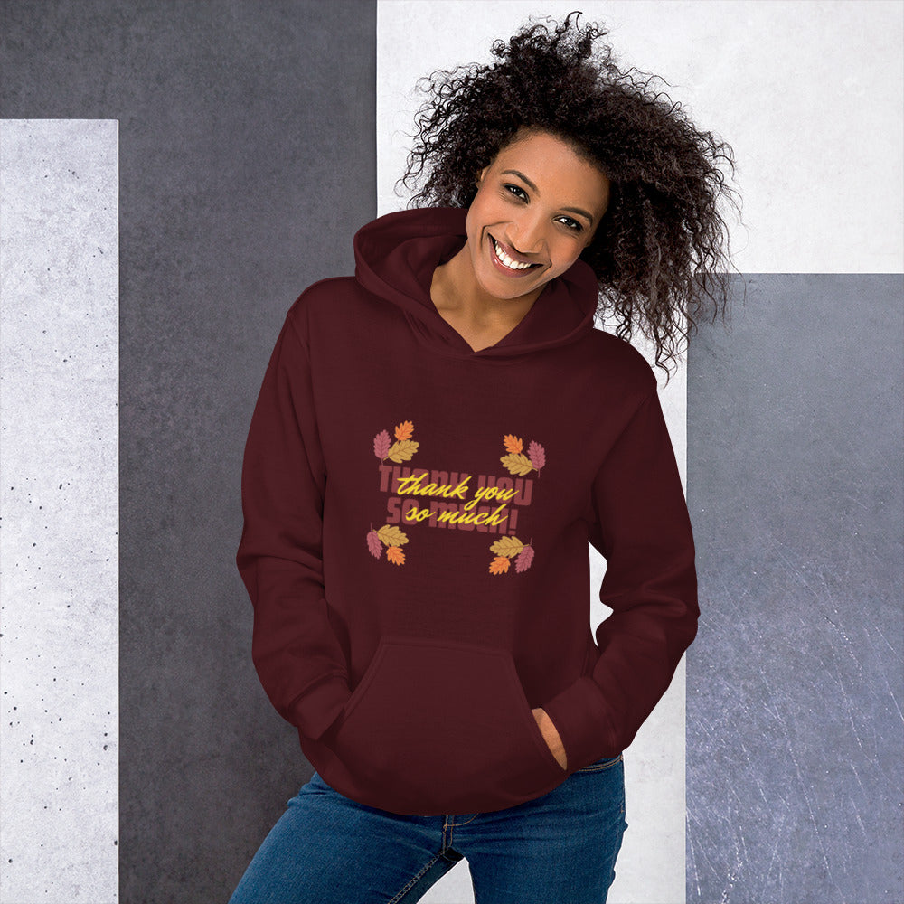 Thank You So Much Unisex Hoodie