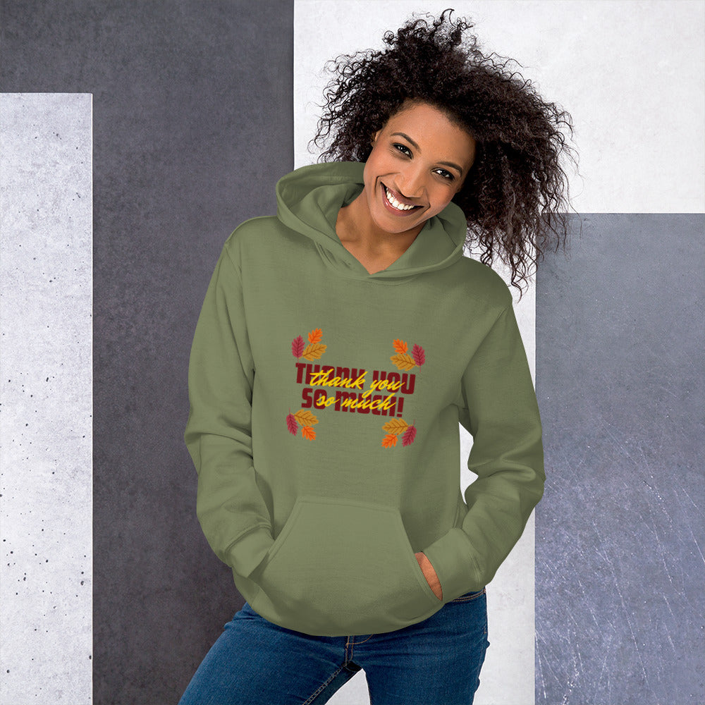 Thank You So Much Unisex Hoodie