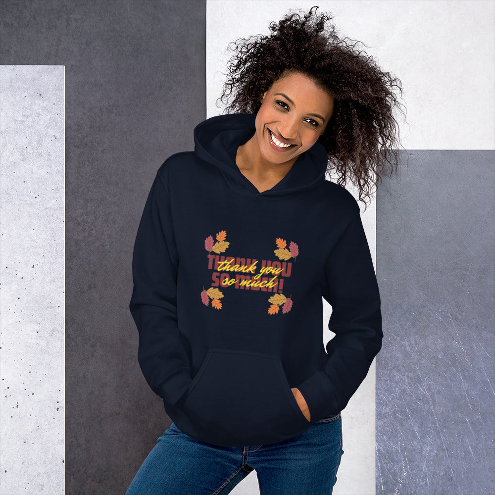 Thank You So Much Unisex Hoodie