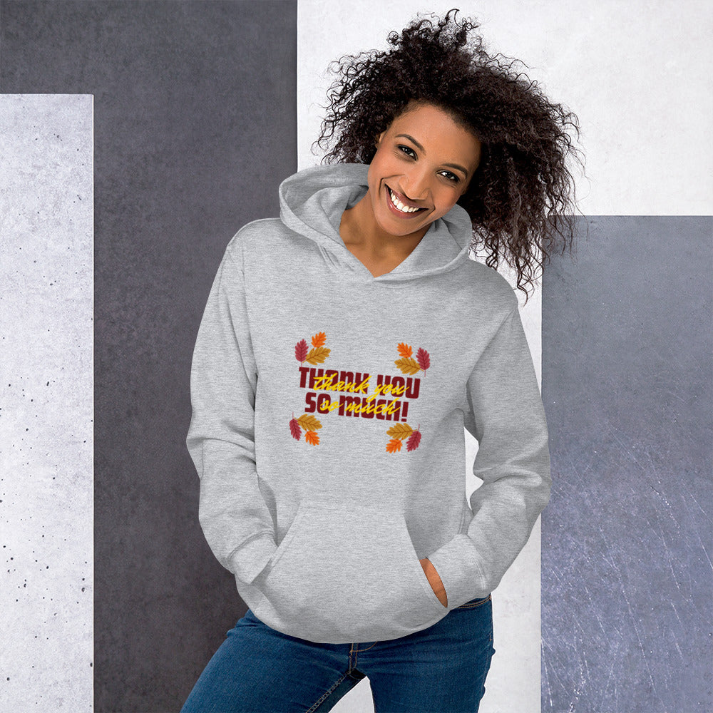 Thank You So Much Unisex Hoodie