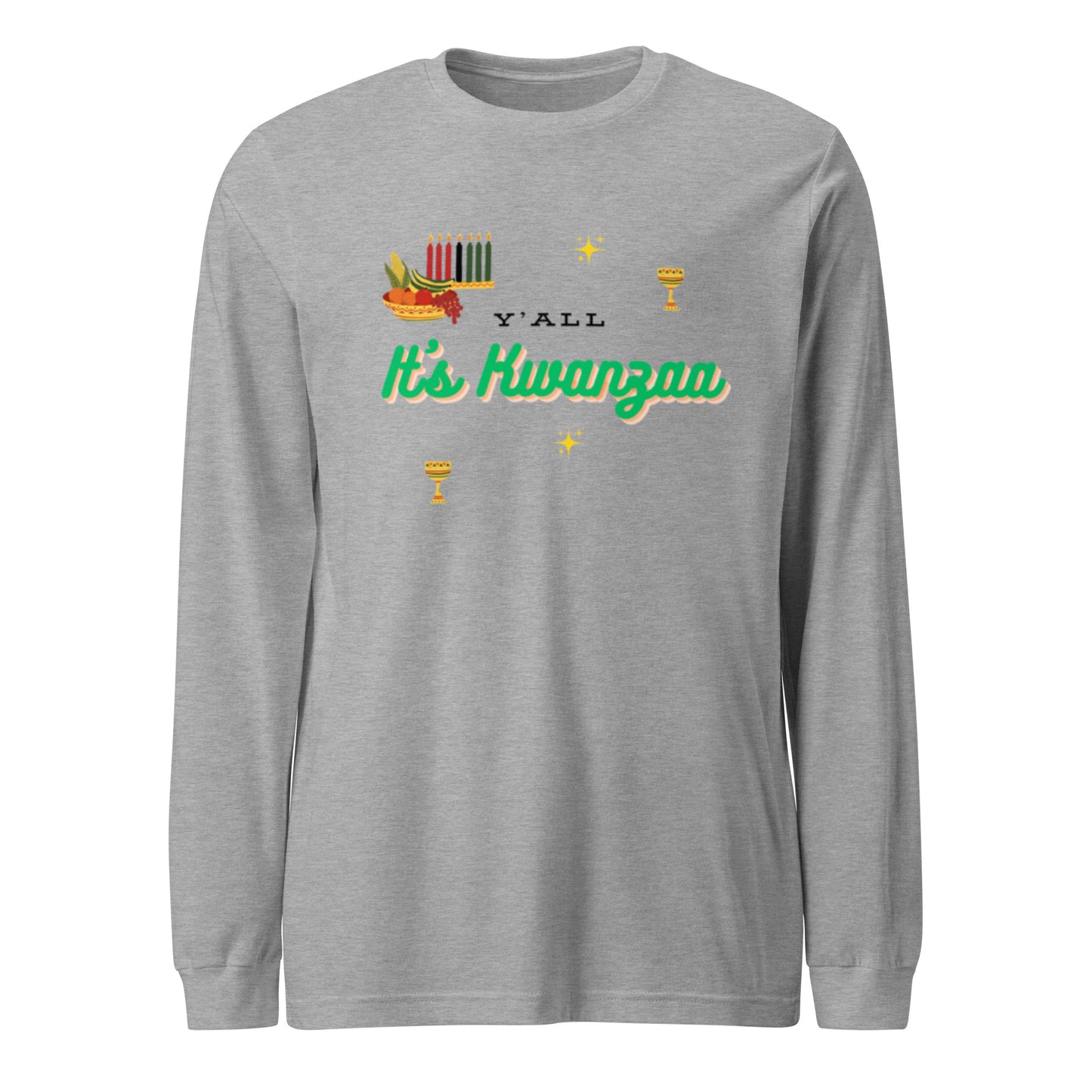 Y'all It's Kwanzaa Unisex Long Sleeve Tee