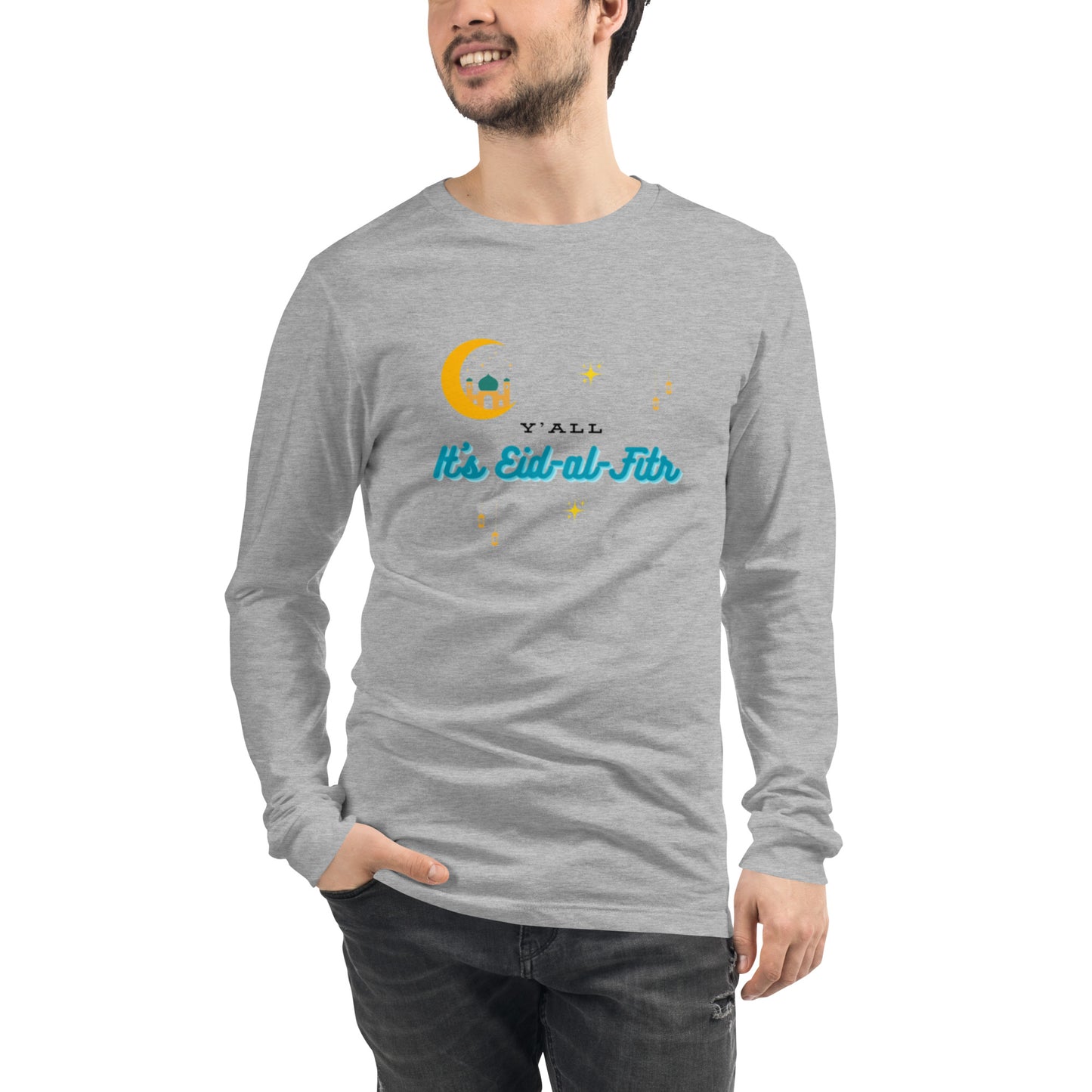 Y'all It's Eid-al-Fitr Unisex Long Sleeve Tee