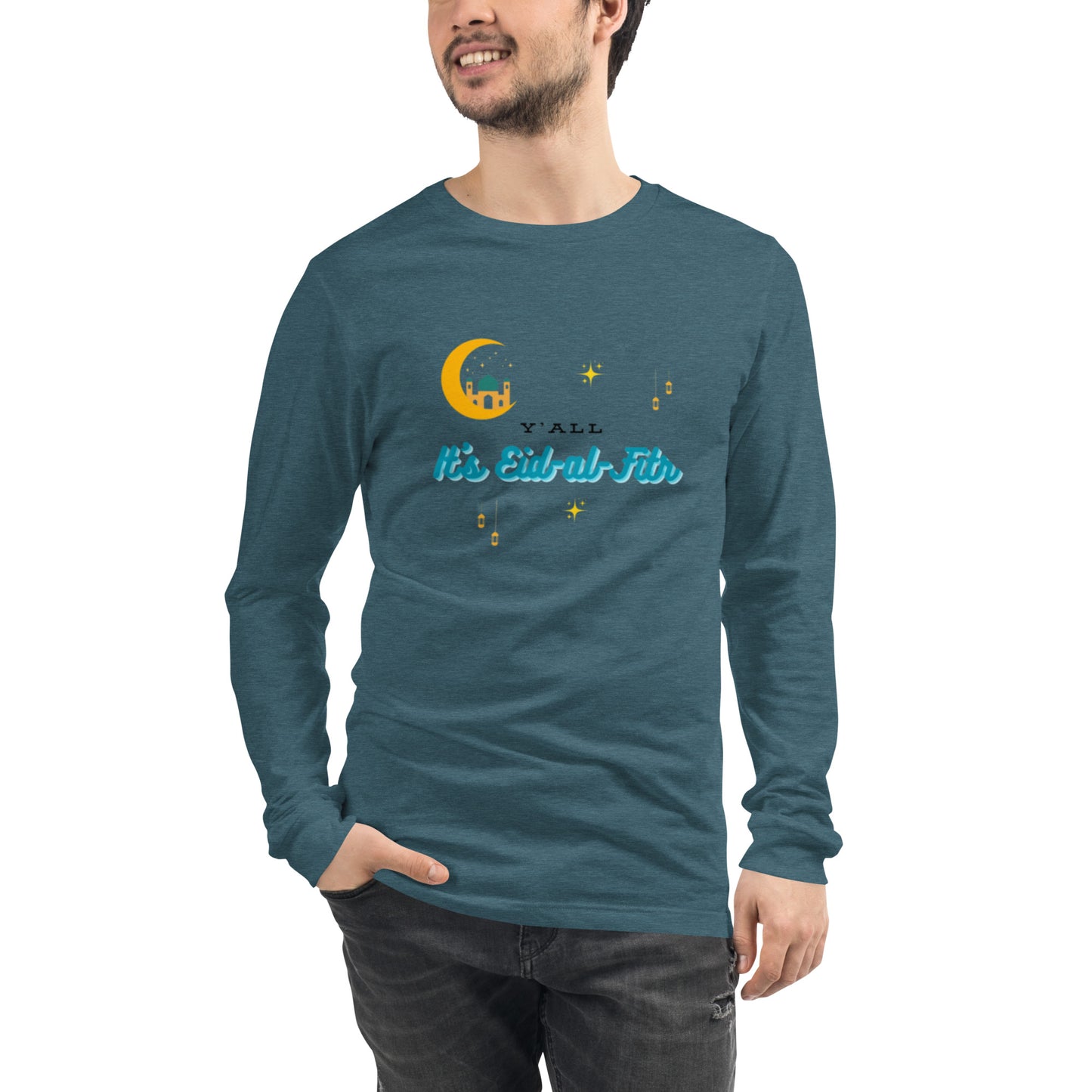 Y'all It's Eid-al-Fitr Unisex Long Sleeve Tee
