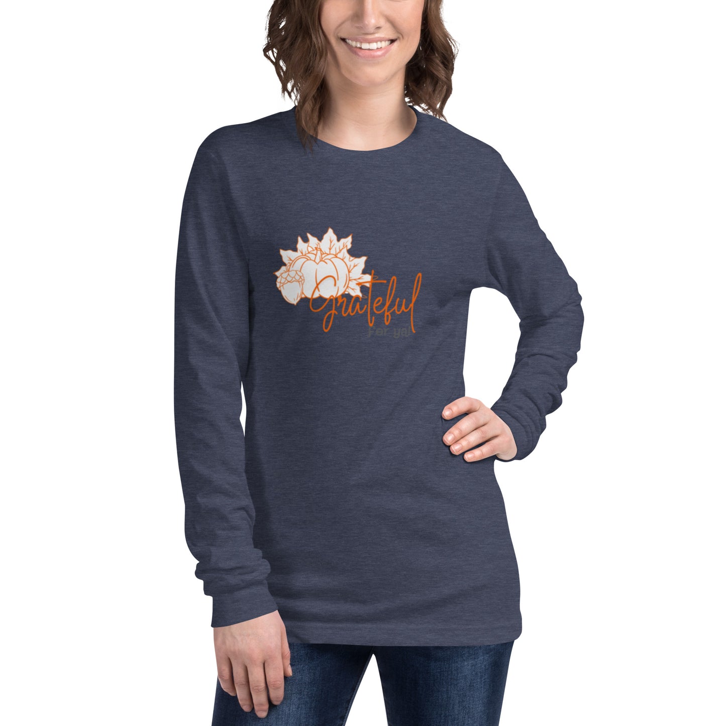 Grateful For Ya Unisex Long Sleeve Tee