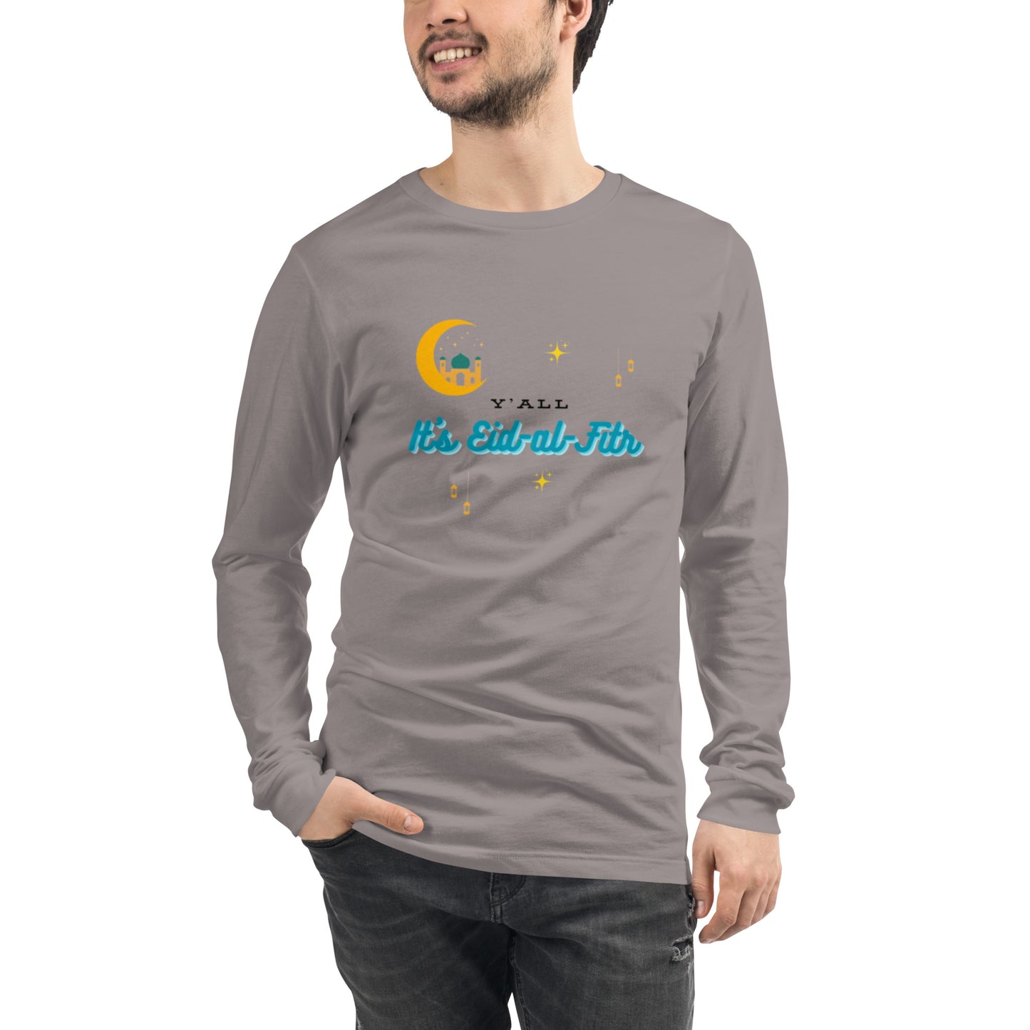 Y'all It's Eid-al-Fitr Unisex Long Sleeve Tee