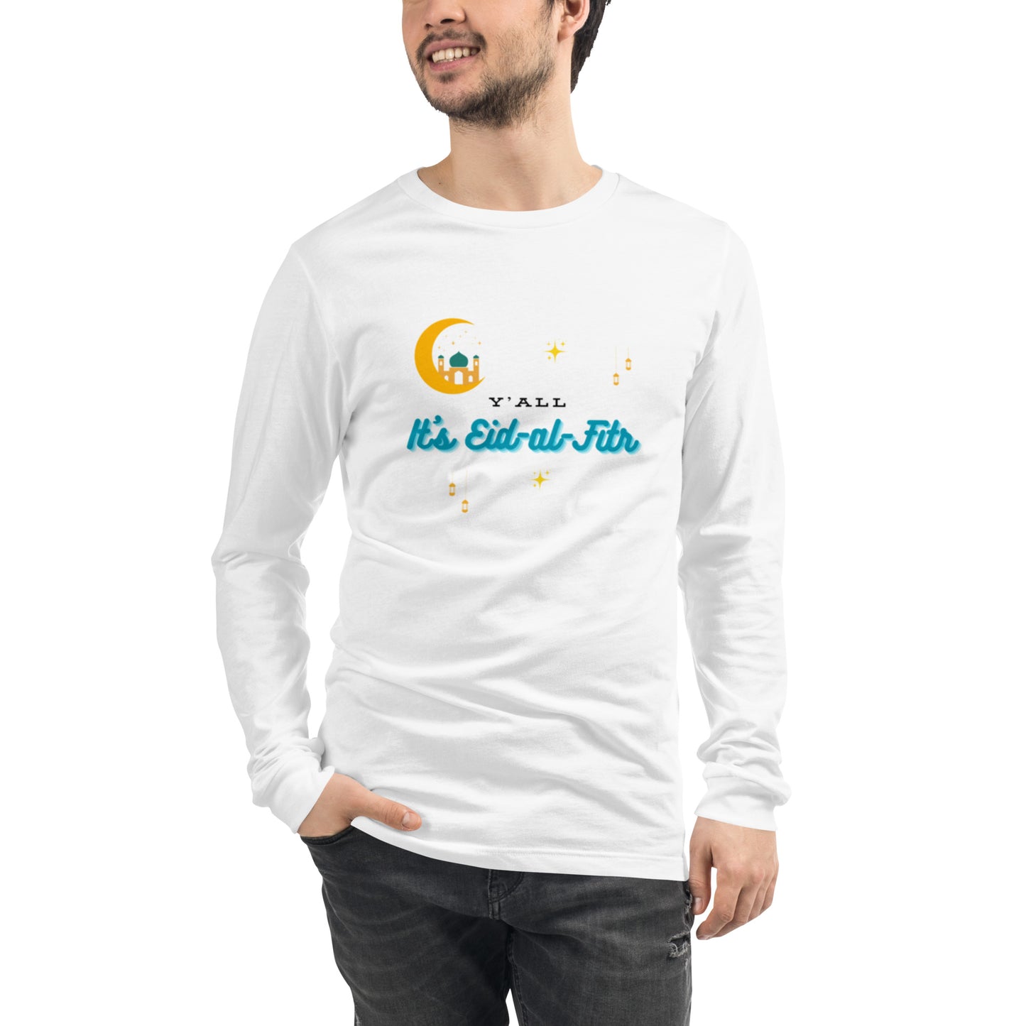 Y'all It's Eid-al-Fitr Unisex Long Sleeve Tee