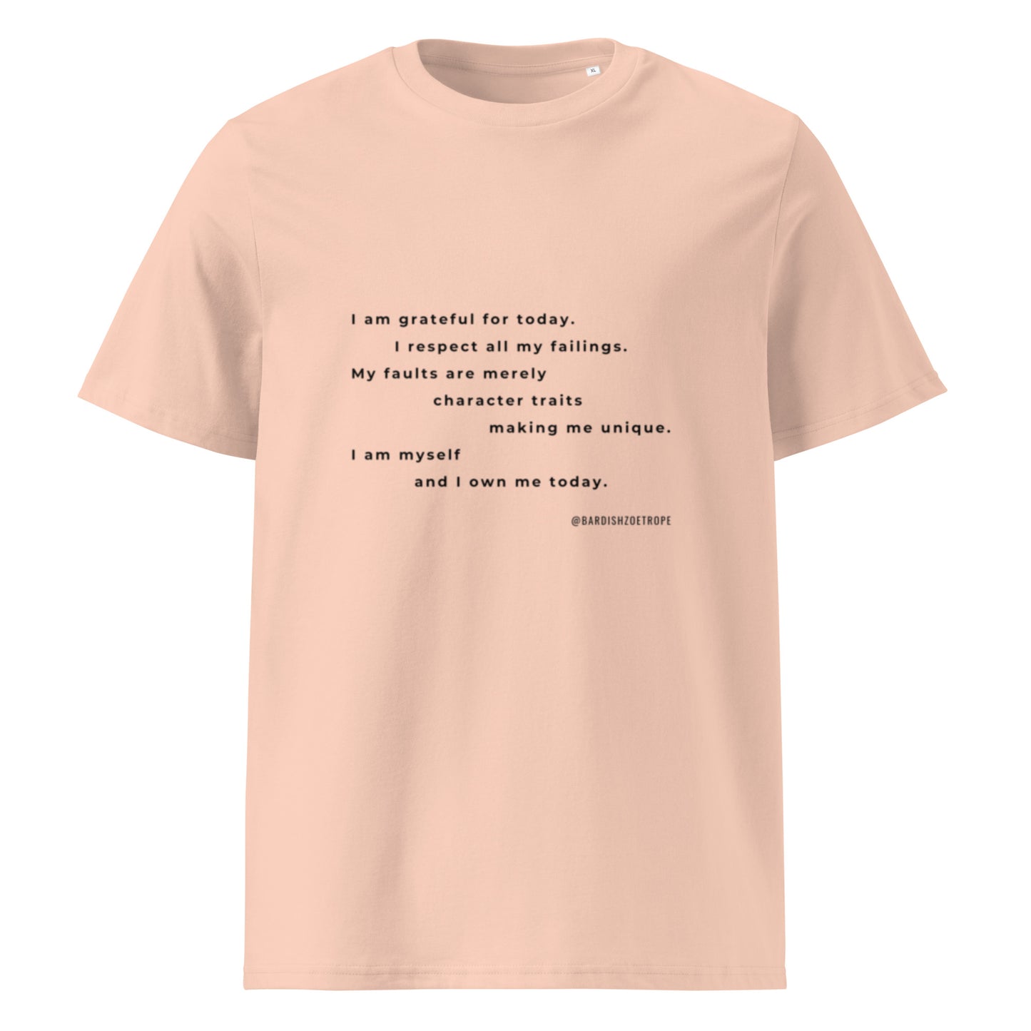 I am grateful for today. Unisex Organic Cotton T-Shirt