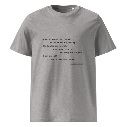 I am grateful for today. Unisex Organic Cotton T-Shirt