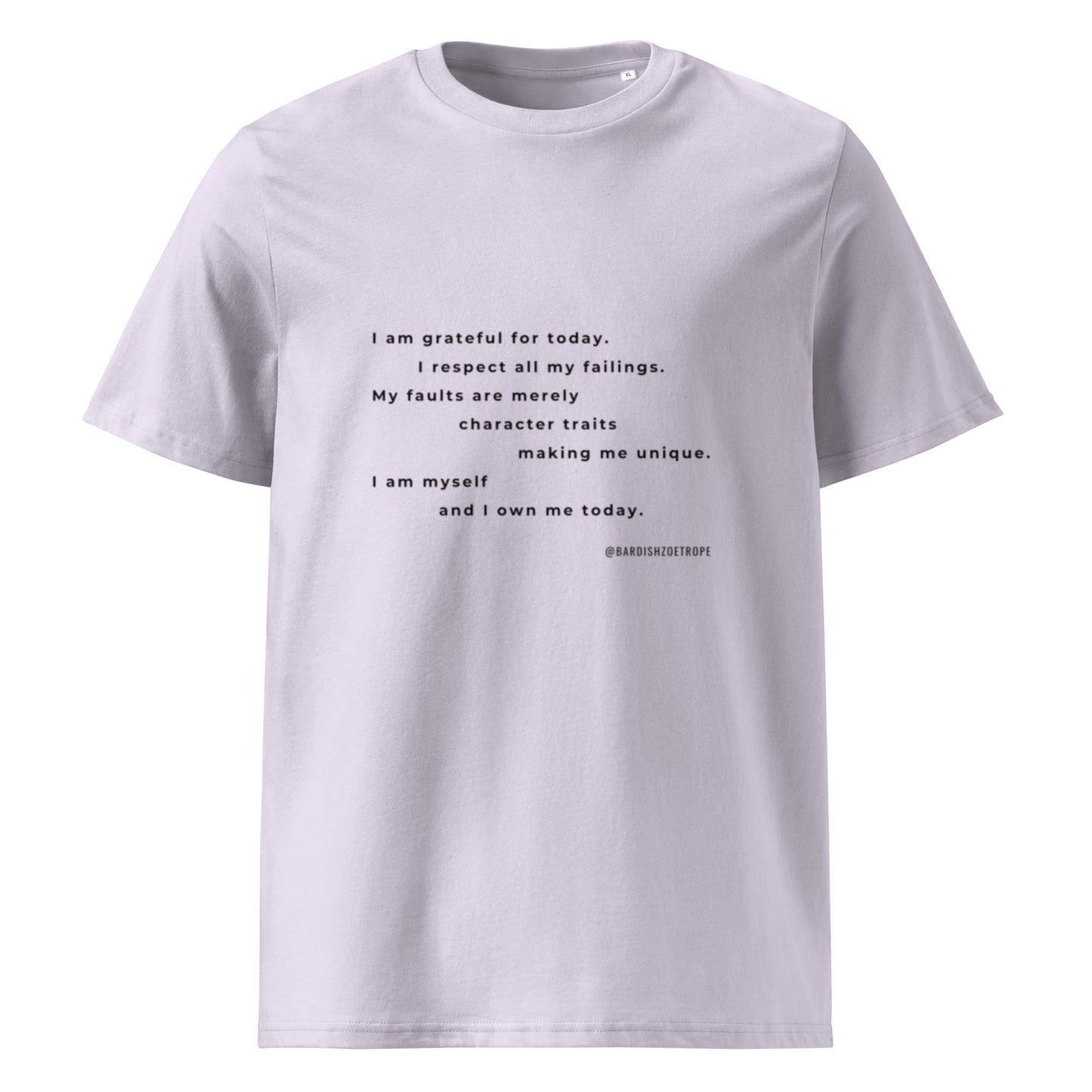 I am grateful for today. Unisex Organic Cotton T-Shirt