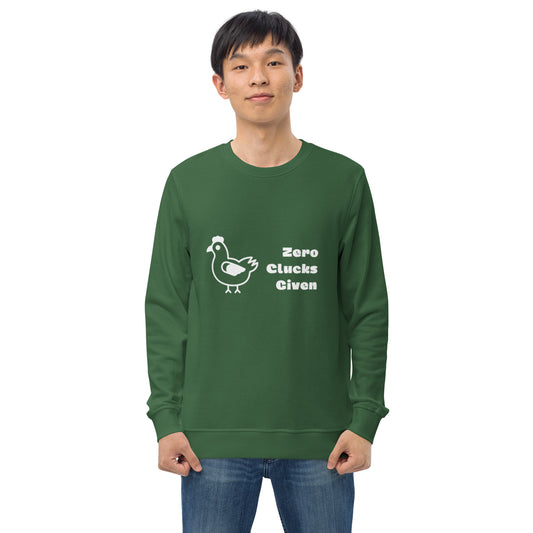 Zero Clucks Given Unisex Organic Sweatshirt