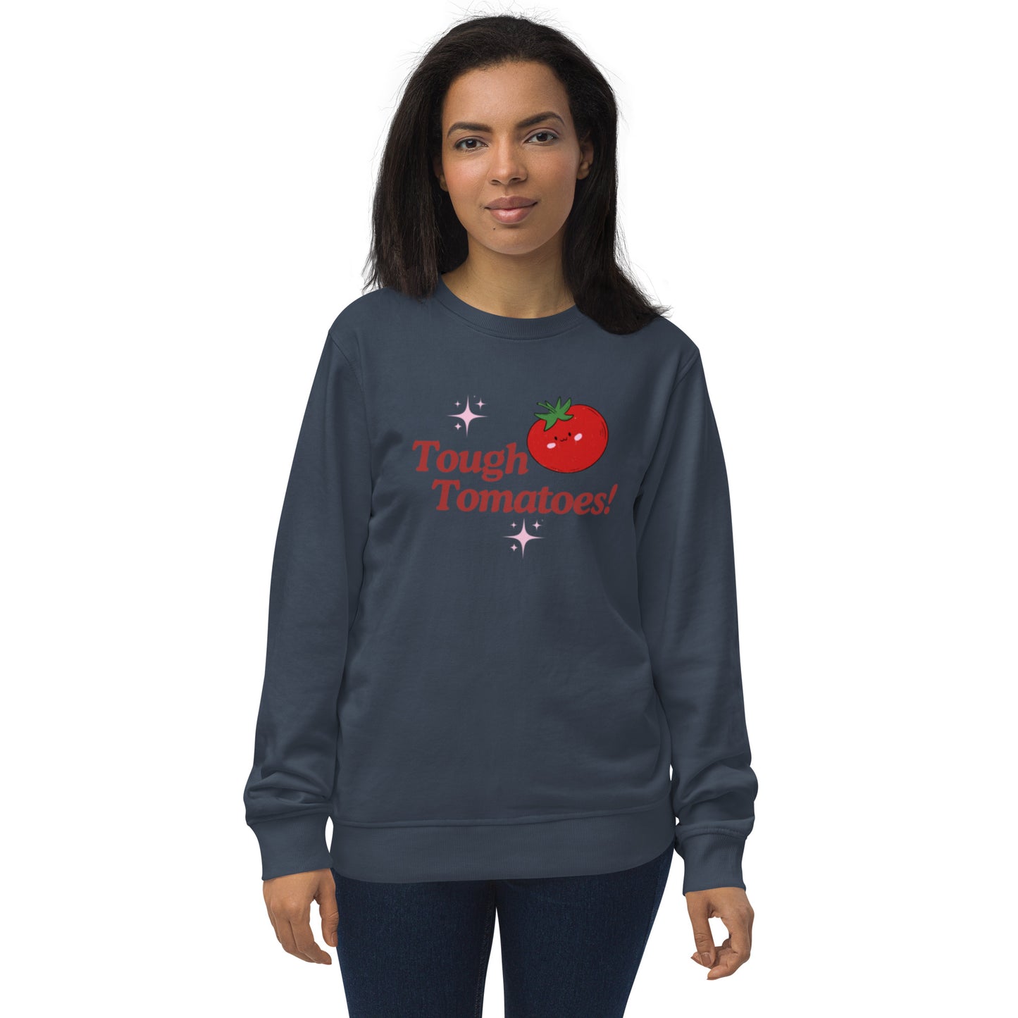 Tough Tomatoes! Unisex Organic Sweatshirt