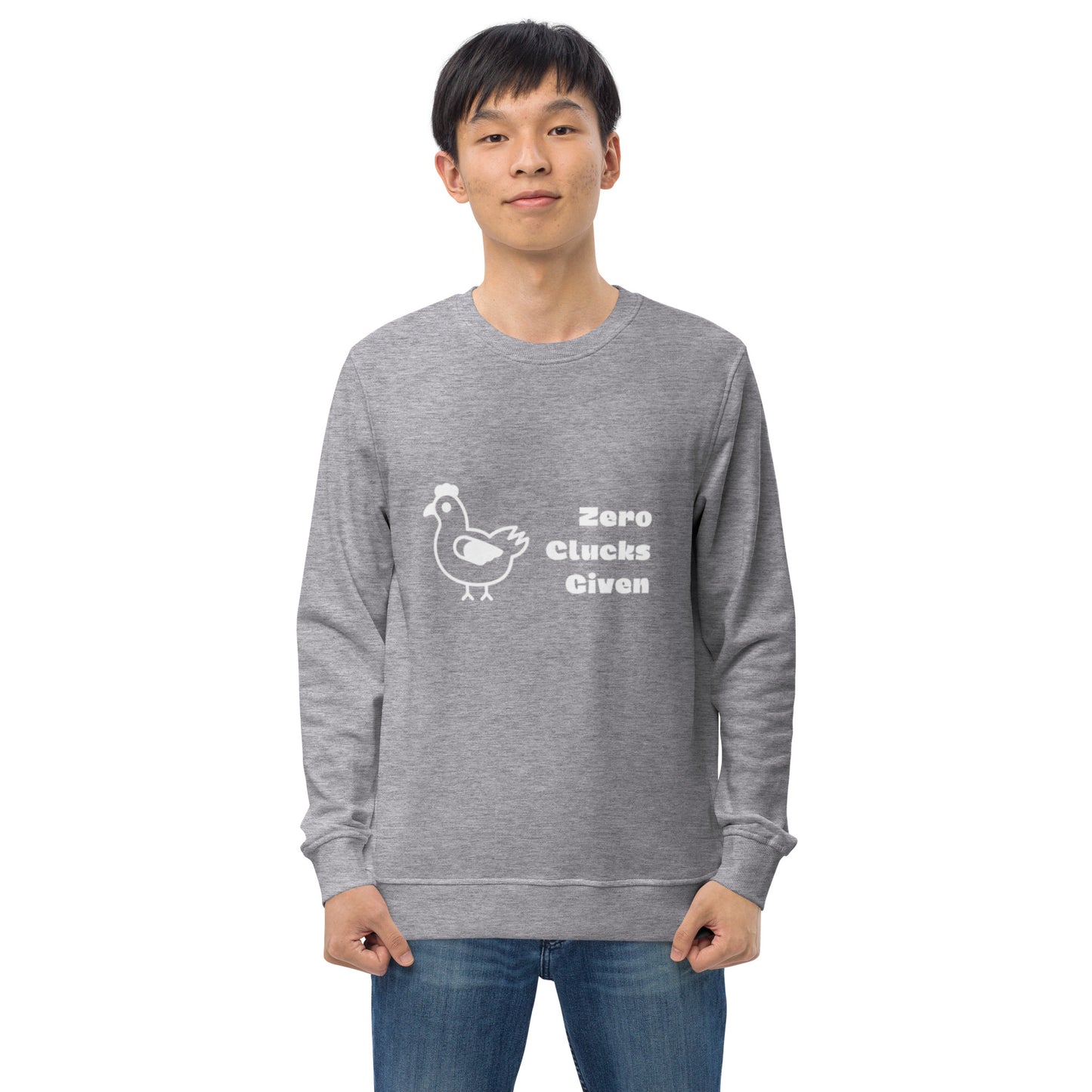 Zero Clucks Given Unisex Organic Sweatshirt