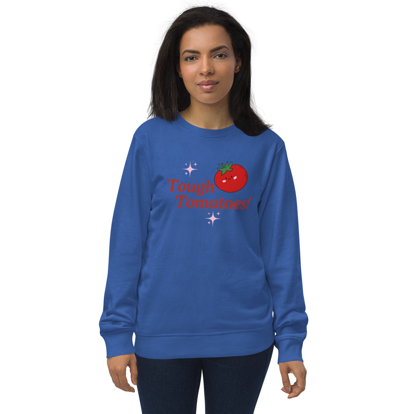 Tough Tomatoes! Unisex Organic Sweatshirt