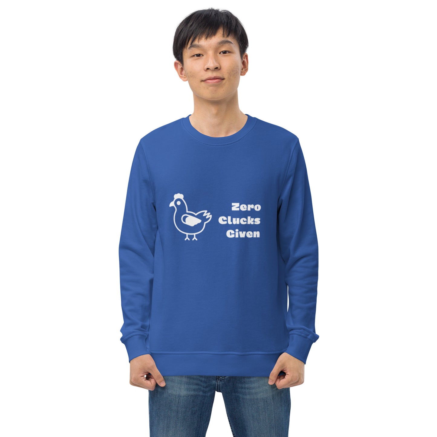 Zero Clucks Given Unisex Organic Sweatshirt