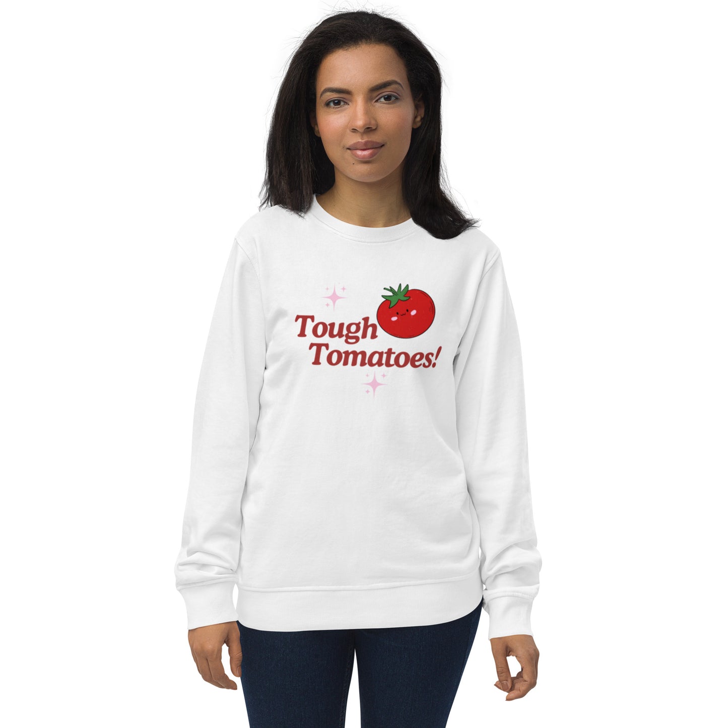 Tough Tomatoes! Unisex Organic Sweatshirt