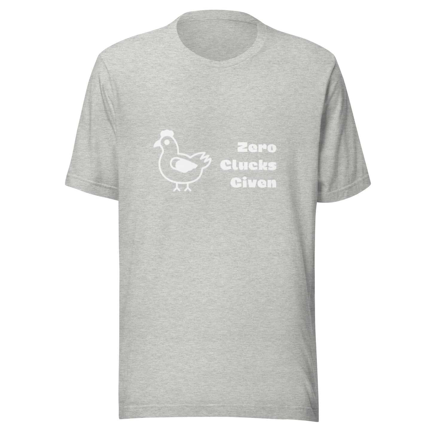 Zero Clucks Given Unisex T-Shirt (made in the USA)